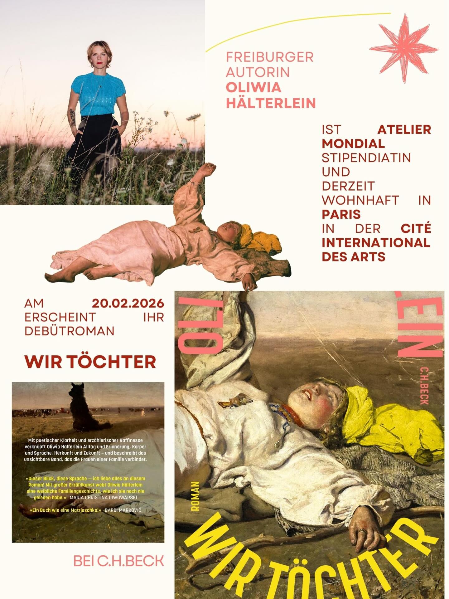 Die Autorin Oliwia Hälterlein @oliwia_strange wohnhaft in Freiburg im Breisgau ist derzeit writer im residence @ateliermondialart in Paris @citedesartsparis Während ihres Aufenthalts erscheint in Deutschland ihr Debütroman WIR TÖCHTER @c.h.beckliteratur am 20.02.26 im Buchhandel. In WIR TÖCHTER geht es um Tochterschaft, Polen, Migration, bäuerliche Herkunft und Mehrsprachigkeit. Und um die Frage, was es bedeutet, die Erste und die letzte Tochter zu sein.
Zur Feier der Erscheinung lädt Oliwia Hälterlein am Fr, 20.02. in ihr Studio 8414 zu einer Lesung & Apéro ein. Wir gratulieren Oliwia Hälterlein zum Buch! 💐💝🥂🍾#ateliermondial #stipendiatin #debütroman #bookrelease #lesung Fotocredit 1. Seite @minz.und.kunst