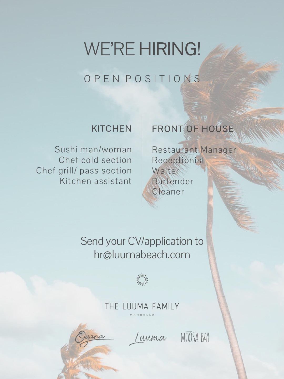 At The Luuma Family, we continue to grow and so does our team.
We’re looking for passionate, motivated people who want to be part of a dynamic hospitality project by the sea. If you love creating unforgettable experiences and working in a vibrant environment, we’d love to hear from you.
Send your CV to hr@luumabeach.com
Join us and be part of something special 🤍
#TheLuumaFamily #JoinOurTeam #HospitalityCareers #NowHiring #BeachLifestyle