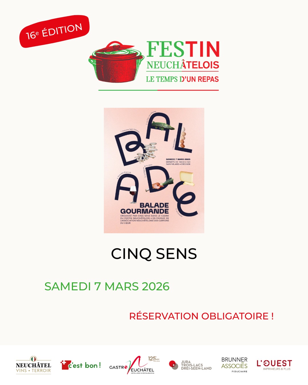 Le Festin neuchâtelois vous convie à la Balade Gourmande !
Cinq Sens vous propose une promenade gastronomique unique entre Saint-Blaise et Cressier, le samedi 7 mars 2026.
🥾 Balade pédestre d’environ 10 km, ponctuée de 6 étapes gourmandes
📍 Rendez-vous : Domaine Saint-Sébaste – Rue Daniel-Dardel 11, 2072 Saint-Blaise
🕥 7 départs programmés entre 10h30 et 12h00
📞 Réservation obligatoire au 032 854 21 00
Pour réserver ou en savoir plus : www.cinq-sens.ch/boutique
🔗 Découvrez tous les restaurants participants sur le site du Festin neuchâtelois – lien en bio
#FestinNeuchâtelois #TerroirNeuchâtelois #CinqSens