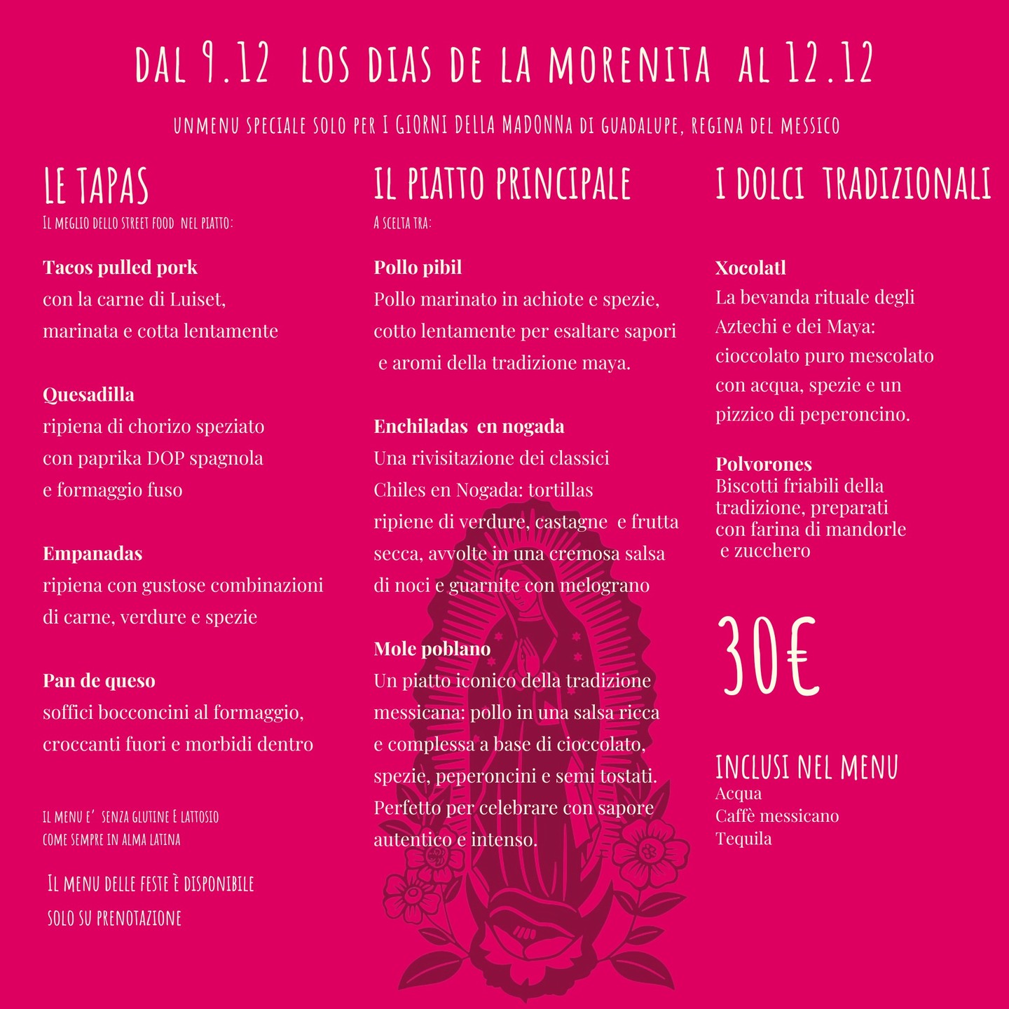 Los Días de la Morenita: Viva la Cucina Meticcia
Dal 9 al 12 dicembre, Alma Latina celebra Los Días de la Morenita, un viaggio nei sapori che rende omaggio alla Virgen di Guadalupe, simbolo di inclusività e incontro.
La Morenita, con i suoi tratti meticci e la sua storia radicata nell’unione di culture, ispira la nostra cucina.
Non c’è innovazione senza radici, e non c’è tradizione che non nasca dall’incontro.
È questo il cuore della cucina di Alma Latina: autentica, accogliente e sempre aperta a nuove contaminazioni.
Per questi giorni, abbiamo pensato a un menu speciale che racconta l’anima di Alma: sapori che parlano di cultura, emozioni e condivisione, in un’atmosfera unica e conviviale.
📅 Quando: Dal 9 al 12 dicembre
📍 Dove: Alma Latina, San Salvario - Torino
Posti limitati - Prenotazione anticipata obbligatoria
Un’occasione per scoprire una cucina che vive di tradizioni, ma che guarda sempre al futuro con spirito di accoglienza.
Link in bio per le prenotazioni⬆