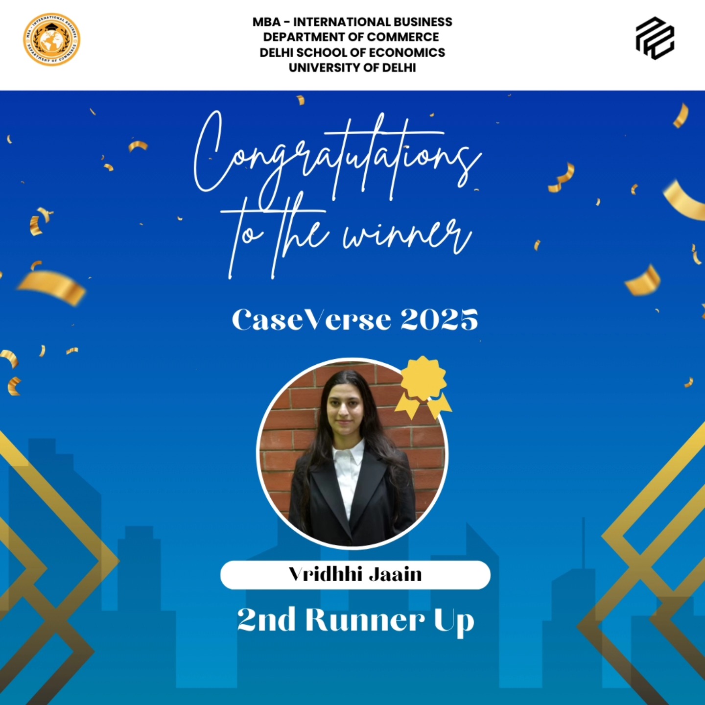 Vriddhi Jaain from MBA-IB, Department of Commerce, Delhi School of Economics, has secured the 3rd position in CaseVerse 2025, a case competition organised by NIT Rourkela and IIT Indore.
Heartfelt congratulations to her on this outstanding achievement! We look forward to her continued success in representing our esteemed department. 🎉👏
#MBAIB #DelhiSchoolOfEconomics #MBA #IB #CaseCompetition #CaseVerse #IIT #NIT