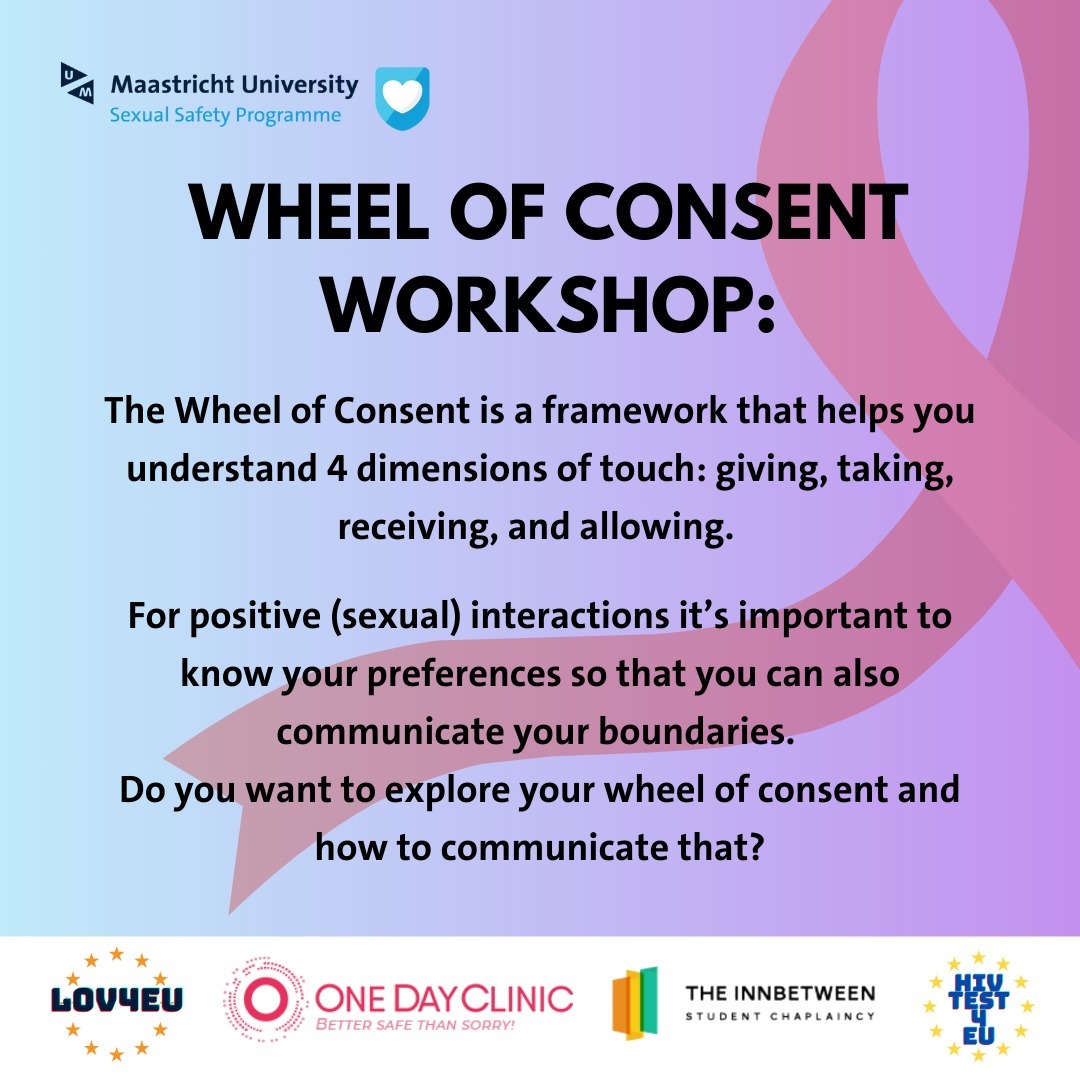 👉EUROPEAN TESTING WEEK: Free workshop on consent, free sexual health counselling and free HIV testing!
All anonymously!
ℹ️ Just like last year, the European Test Week is coming to Maastricht University‼️ This time, in addition to free sexual health counselling and #HIV testing, we also offer a free workshop on #consent ✋
The aim of the #EuropeanTestingWeek is to make testing more accessible and inform people about sexual health.
🗣️ Sexual health is certainly not just about the absence of STIs and HIV and the prevention of sexual violence. An important part is that you are in control of your own sexual health.
• When? 24 November
• Where? InnBetween - Capucinenstraat 122 Maastricht
• Visit www.bookwhen.com/hivtesteu for more information and to sign up
🔴 WHAT IS THE 24 NOVEMBER ABOUT?
The @sexualsafetyum program (https://www.maastrichtuniversity.nl/sexual-safety) and the @lov4eu research project (www.lov4eu.com) pursue the same goal. That is why, together with a private STI clinic (the @onedayclinic ) and student organization the @innbetween_maastricht , we are organizing a day to create awareness about sexual health, including the option to learn more about consent and the option to be tested for HIV 🎗️
THE PROGRAMME OF THE DAY:
- 10.00-12.45 Sexual health counselling and/or free HIV test (11 available spots)
- 13.00-14.30 Workshop "Wheel of consent" (24 available spots)
- 14.45-16.00 Sexual health counselling and/or free HIV test (5 available spots)