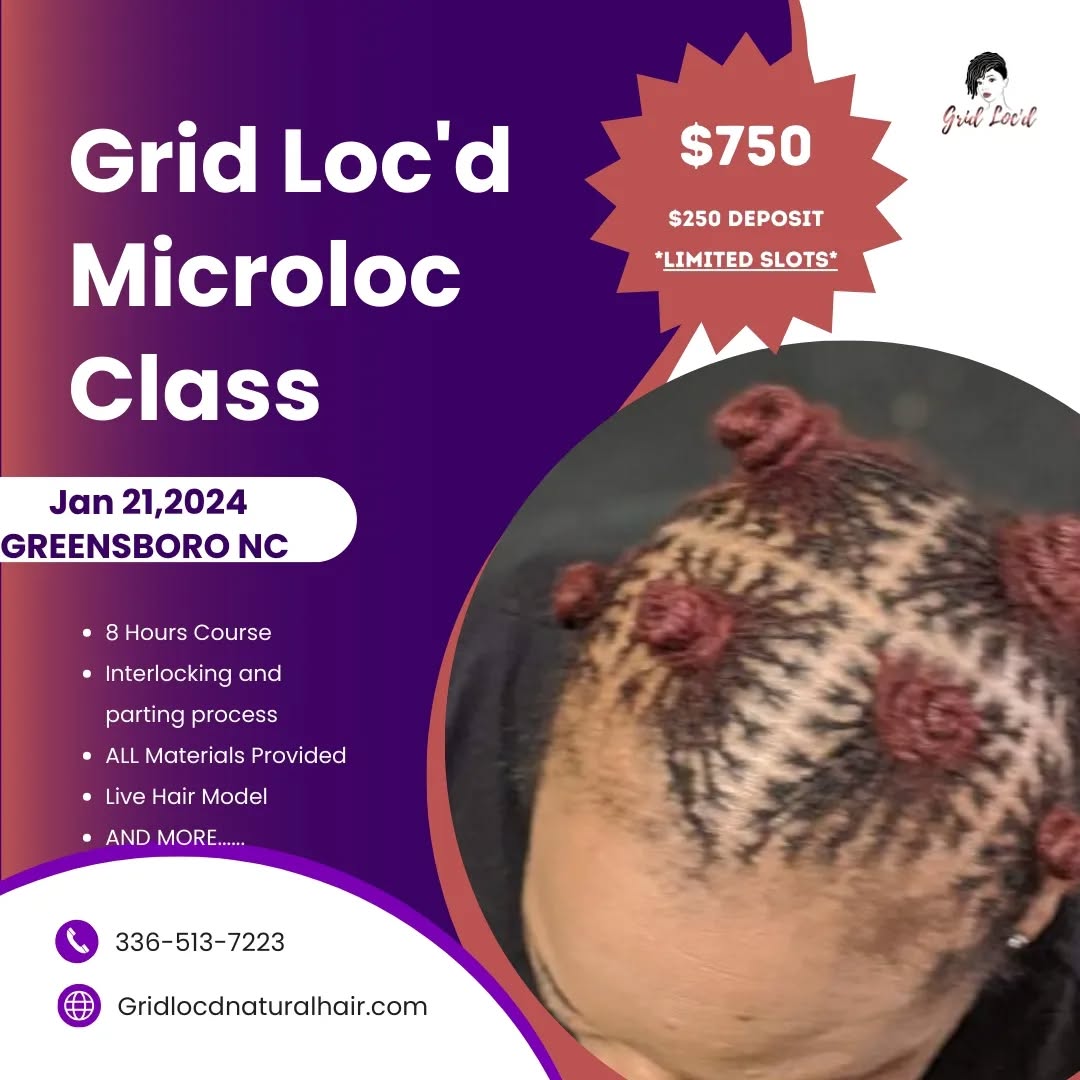 GRID LOC'D NATURAL HAIR presents Microloc Class January 21, 2024 in Greensboro NC 8am to 5pm. Limited Slots. Please RSVP by January 16th. #gridlocdnaturalhair #microlocs #greensboronaturalhair