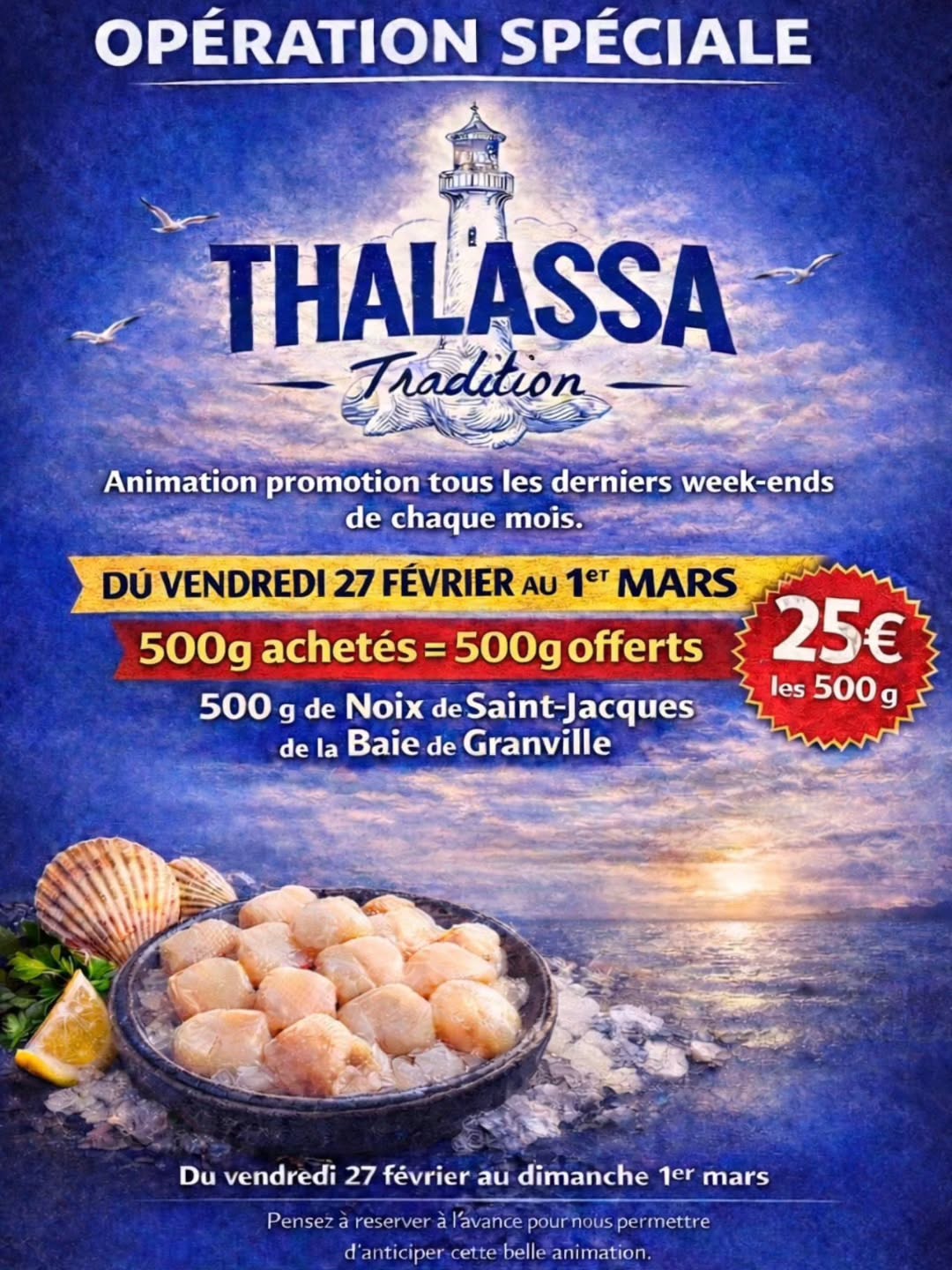 🚨🔥 GROSSE OPÉRATION CHEZ THALASSA TRADITION 🔥🚨
Préparez-vous à vous faire plaisir… et en double ! 😍
🦪 500 g ACHETÉS = 500 g OFFERTS 🦪
Oui oui… vous repartez avec 1 kg pour le prix de 500 g 😱
⭐ Offre exceptionnelle sur nos
👉 Noix de Saint-Jacques de la Baie de Granville
💥 Seulement 25€ les 500 g
📅 Uniquement le dernier week-end de février
➡️ 27 Février au 1er Mars
⚠️ Quantités limitées
📞 Pensez à réserver dès maintenant ! 0233766476
Venez vous régaler chez votre poissonnerie 🐟
✨ Thalassa Tradition
1, rue de la vieille Digue
50560 Blainville