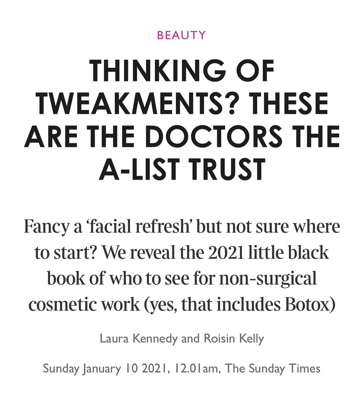 Proud to have been featured as ‘The Botox Guru’ in today’s issue of The Sunday Times. Thank you @roisinkatekelly and @laura_m_kennedy 👩🏼⚕️💥💗
Read the full article here https://www.thetimes.co.uk/article/thinking-of-tweakments-these-are-the-doctors-the-a-list-trust-mpr7q5vds ✨