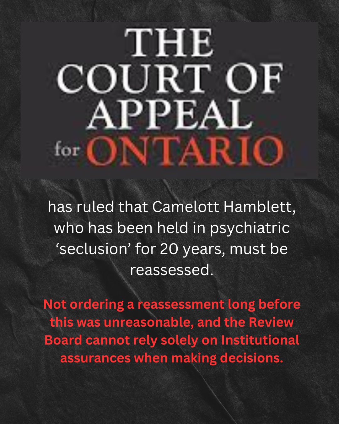 The Ontario Court of Appeals agreed with lawyer Anita Szigeti that her client, Camelott Hamblett, deserved a reassessment after spending 20 years in isolation at the Waypoint Centre for Mental Health Care.
For 20 years, one institution’s judgment went largely unquestioned.
For 20 years, isolation was framed as treatment.
For 20 years, oversight deferred.
The Ontario Court of Appeal has now said: that deference was unreasonable.
This is not just one man’s story.
It is a warning about what happens when institutions are trusted without scrutiny, and when transparency is replaced by automatic belief.
Because when liberty is at stake,
oversight must ask hard questions.
Not simply accept the answers it is given.