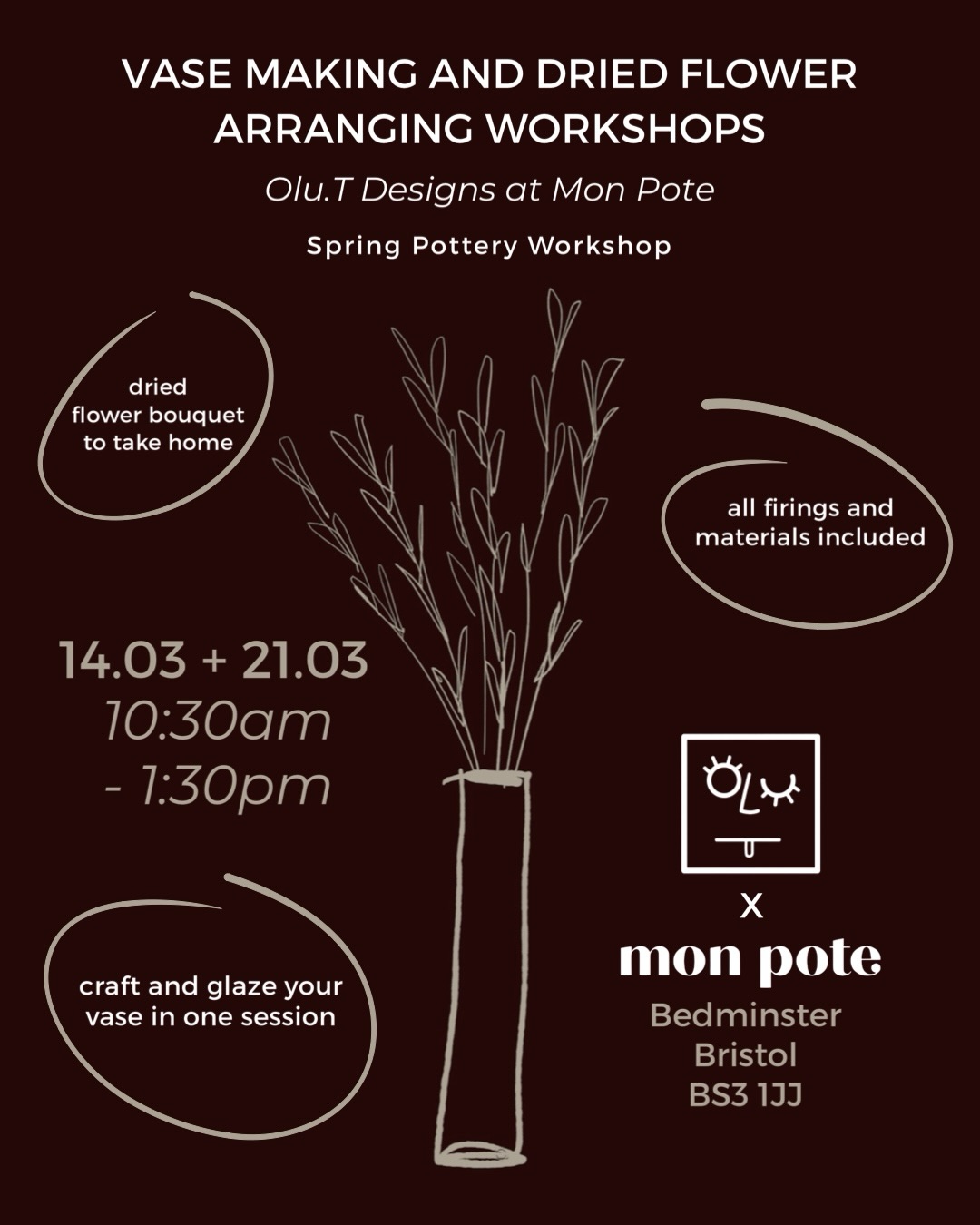Very excited for our next set of homewares workshops with another of our Bristol favourites: @monpotehome 🤎 We had a fabulous time trading at their Festive Market in November, and we’re very happy to be back in their studio once more!
We’ve got three new pottery workshops coming up in March, with a brand new workshop theme, as we welcome the longer Springtime days (and hopefully a lot more sun 🙌🏿). We’ll be running two Vase Making and Dried Flower Arrangement workshops and one of our bestselling Ramen Bowl Set workshops, with all firings/materials included, plus a large range of glazes and tools for personalisation to craft with.
💐 Vase Making + Flower Arrangement Workshop - 14th March and 21st March
Our brand new workshop - perfect for yourself, loved ones, flower fiends and a lovely way to spend Mother’s Day. We’ll guide you through handbuilding with clay and glazing your own vase, then you’ll have the opportunity to create and style our own bouquet from a selection of preserved flowers - the perfect addition to your vase, post firing.
🍜 Ramen Bowl Set Workshop (2x bowls and matching chopstick rests) - 28th March
This workshop has been a favourite of yours and it’s back! In our bestselling workshop, you’ll be able to design and build your own ramen set solo or share the making of a set with a friend. We’ll go through handbuilding techniques, sgraffito for personalisation as well as a new technique: fluting.
See you soon - we’ll bring the vibes (and Olu.T candles and styling, of course) and everything else!
🎟️ Tickets available via the link in our bio. Drop us a message if you have any questions 🤎
•
•
•
•
•
#potteryworkshop #ceramics #thingstodoinbristol #mothersday #ramenbowl