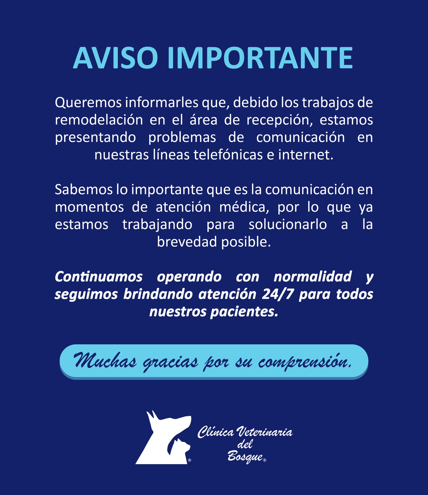 Queremos informarles que, debido a los trabajos de remodelación en el área de recepción, estamos presentando problemas de comunicación en nuestras líneas telefónicas e internet.
Continuamos operando con normalidad y seguimos brindando atención 24/7 para todos nuestros pacientes 🐾💙
Agradecemos mucho su comprensión y paciencia durante este proceso.