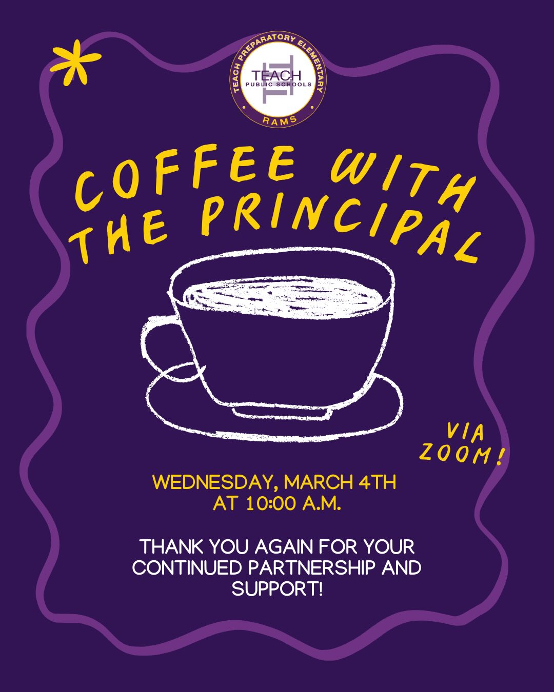 ☕️ Join us for Coffee with the Principal!
Let’s connect, share updates, and continue building a strong school community together. 💜
🗓 Wednesday, March 4th
⏰ 10:00 A.M.
💻 Via Zoom
We look forward to seeing you there and appreciate your continued partnership and support!
#CoffeeWithThePrincipal #ParentPartnership #SchoolCommunity #TEACHPrep #StayConnected