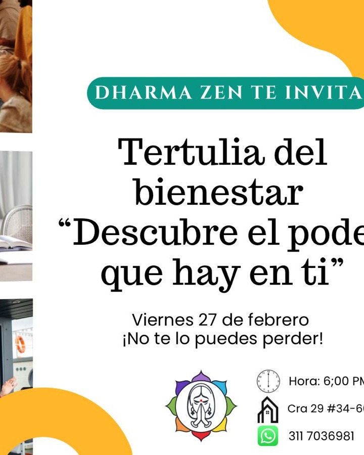 ¿Cansada de buscar respuestas afuera?
La fuerza, la sabiduría y la capacidad de transformar tu vida ya residen en tu interior.
En esta charla profunda, exploraremos cómo:
* Activar ese potencial latente.
* Soltar las creencias limitantes que lo bloquean.
* Conectar con tu verdadera esencia para crear el cambio que deseas.
¡Ven a Dharma Zen y redescubre tu poder inquebrantable!
➡️ Lugar: Dharma Zen.
Carrera 29#34-60.
➡️ Tema: El Poder que hay en ti .
Entrada libre, Aporte voluntario. Reserva ya!
📍 Ubicación y Reservas
🏡 Dharma Zen
📌 Carrera 29 #34-60
📲 WhatsApp: 311 703 6981
🌸 Es momento de regalarte este espacio.
#DharmaZen #SanaciónEmocional #Autoconocimiento #Meditación #ArteTerapia #DanzaConsciente #BienestarIntegral #CrecimientoPersonal #Palmira
