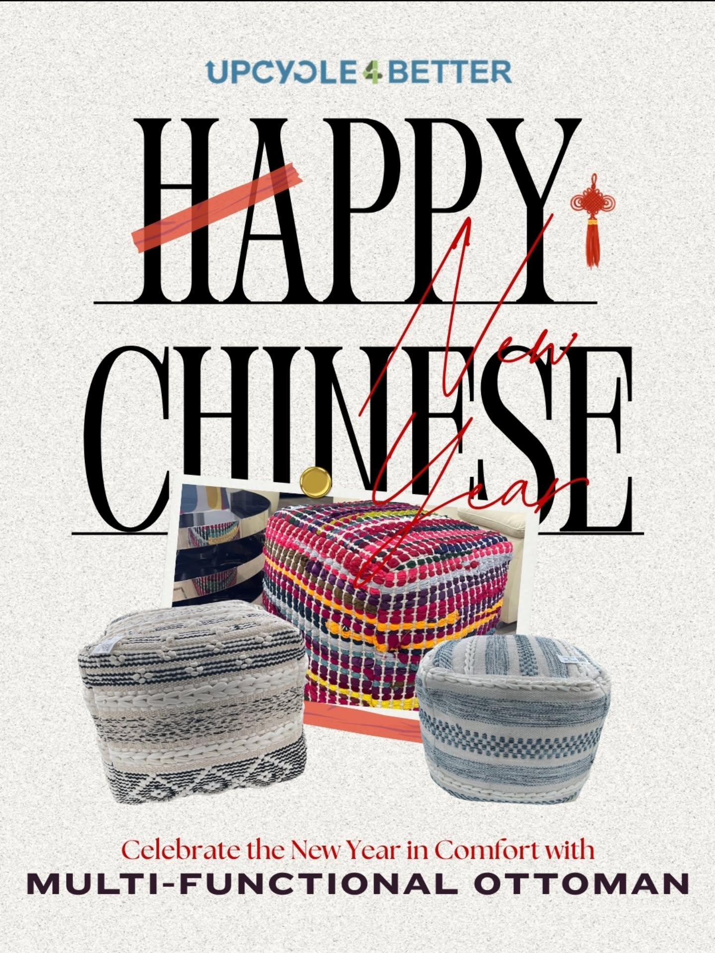 From discarded materials to a meaningful design.
This Chinese New Year, U4B’s upcycled ottoman represents renewal, prosperity, and responsible living — because every new year deserves a second chance. 🧧♻️
🛒 Shop now: www.upcycle4better.com/shop-1
📌 Note: Actual product may vary in color and pattern due to its upcycled nature.
#Upcycle4better #U4B #BetterTogether #UpcycleMovement #ChangeThroughReuse