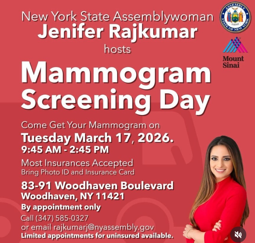 Mammogram Screening Day, Tuesday, March 17th, 2026, 9:45 am - 2:45 PM at Assemblywoman Jenifer Rajkumar's Office, 83-91 Woodhaven Blvd., Woodhaven. By appointment only - Call 347-585-0327 or email rajkumarj@nyassembly.gov
DĆa de la MamografĆa, martes, 17 de marzo del 2026 de 9:45 AM a 2:45 PM en la Oficina de la AsambleĆsta Jenifer Rajkumar en el 83-91 Woodhaven Blvd, Woodhaven. Solo con cita previa - ComunĆquese al 347-585-0327 o rajkumarj@nyassembly.gov
#woodhaven