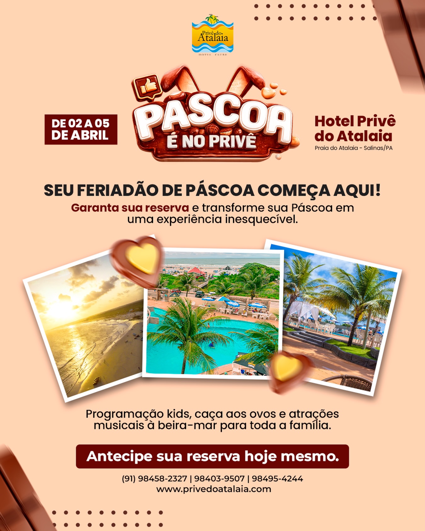Vem curtir a Páscoa em Salinas! ✨🐰
De 02 a 05 de abril, aproveite dias de diversão e relaxamento à beira-mar aqui no Privê do Atalaia! 🌊☀️
✅ Ampla Programação Kids
✅ Caça aos Ovos cheia de surpresas
✅ DJs e Atrações Musicais para embalar o feriado
✅ Café da Manhã incluso
✅ Criança de até 7 anos com Hospedagem FREE*
Venha viver momentos únicos com sua família nesse cenário paradisíaco! 🌴💙
Acesse o site www.privedoatalaia.com e reserve agora mesmo!
Ou fale com nossa equipe pelo WhatsApp: (91) 98458-2327 / (91) 98403-9707 / (91) 98495-4244
📍 Hotel Privê do Atalaia
🌊 Praia do Atalaia - Salinas/PA
*Hospedagem cortesia (free) para 1 (uma) criança até 07 anos, por apartamento. Verifique disponibilidade e demais condições.