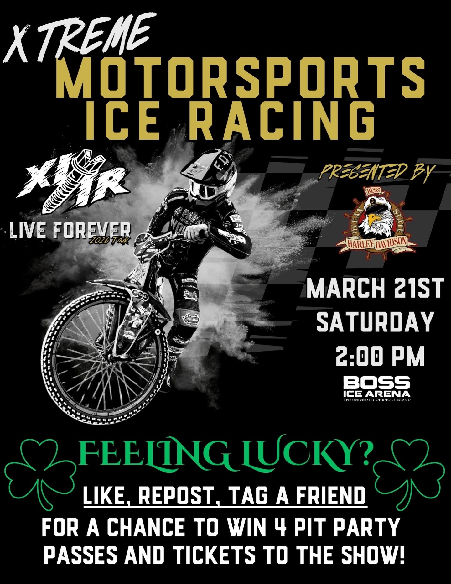 ☘️Feeling Lucky?🍀
Enter to win 4 pit party passes and tickets to the show on March 21st!
What’s included in the pit party 🏁
- Early access into the building from 12:00-1:00 ⏰
- Chicken tenders or a hot dog, chips, and a soda 🌭
- Special appearances by select riders and a chance to check out some of the racing vehicles! 🏍️
- Guests 21+ can also enjoy a cash bar 🍺
To enter, like, repost, and tag a friend in the comments. Winner will be chosen on March 17th ☘️ Entries will close at 12 pm, on March 17th.
Don’t miss out of the great opportunity! Tag your crew and get ready to see @xiiracing presented by @oceanstateharleydavidson ! 🎉