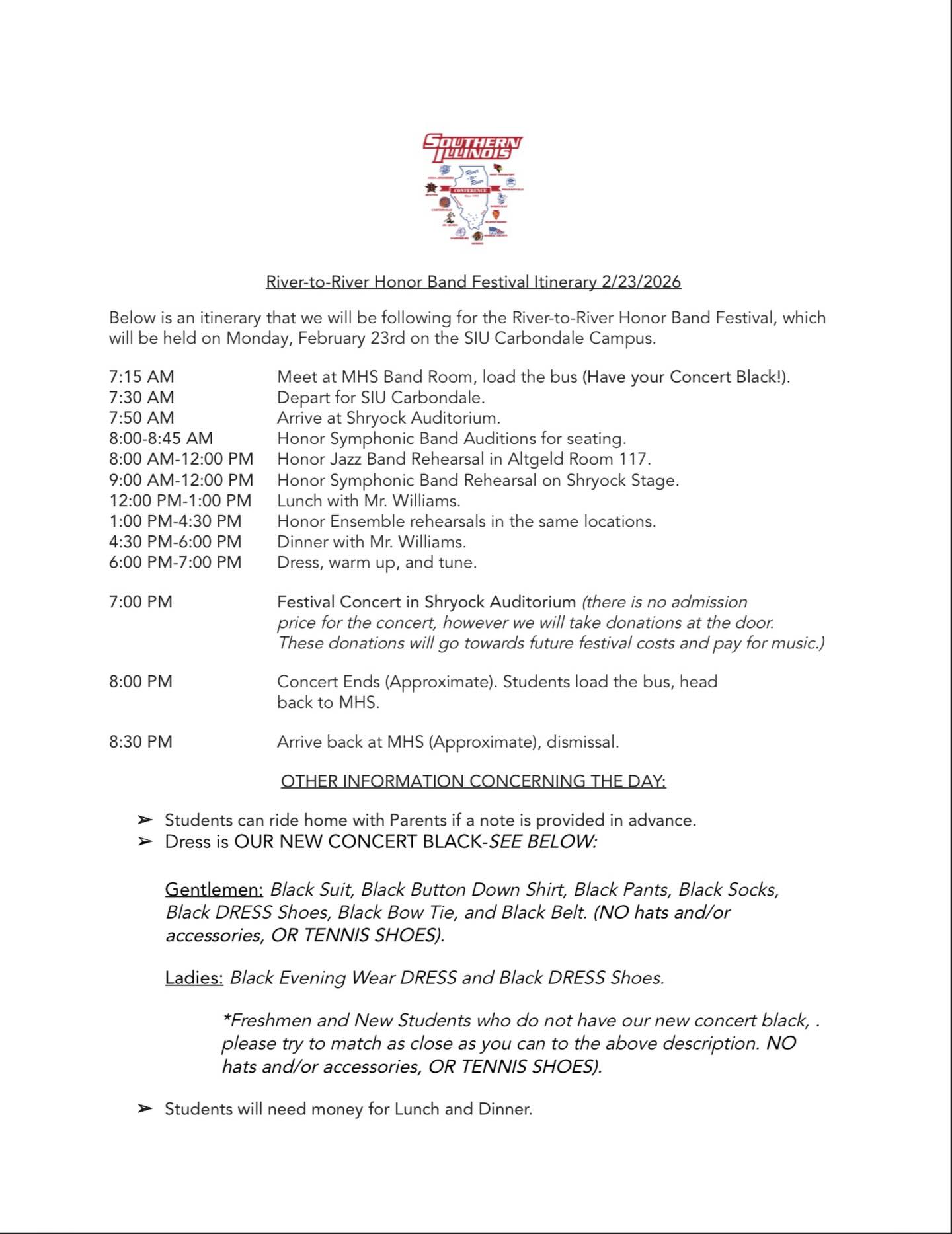 River-to-River All Conference Band is tomorrow (Monday 2/23). Selected Students need to be at the MHS Band Room by 7:15 AM. We leave at 7:30 AM. I have attached the itinerary. Do not forget your Concert Black, instruments, and music.