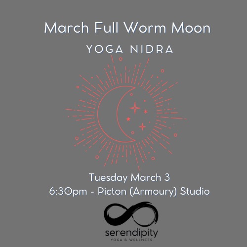 Tuesday, March 3rd brings a powerful Full Moon, traditionally known as the Worm Moon, signalling the quiet stirring of the earth as we move toward spring.
This year it also carries the intensity of a Blood Moon, a lunar eclipse that deepens the energetic imprint of release, illumination, and renewal.
At the full moon, energy is at its peak. Emotions can feel amplified. Clarity surfaces. What has been hidden often comes into view. In yogic philosophy, this is a potent time to pause, reflect, and consciously let go of what no longer serves.
Each month at Serendipity Yoga, we honour this lunar energy with Yoga Nidra, often called yogic sleep. This is a guided, systematic meditation practiced lying down in complete comfort. While the body rests, awareness remains gently awake.
Benefits of Yoga Nidra include
Deep nervous system regulation
Reduced stress and anxiety
Improved sleep quality
Emotional processing and release
Enhanced clarity and intention setting
Under the heightened energy of the full moon, Yoga Nidra becomes a powerful container for integration and renewal.
Join us:
- Tuesday, March 3rd
- 6:30 pm
- Serendipity Yoga in Picton at The Armoury
- One hour, online or in person
- Open to everyone
Come rest. Come release. Come align with the rhythm of the moon.
Visit serendipityyoga.ca to reserve your mat space.