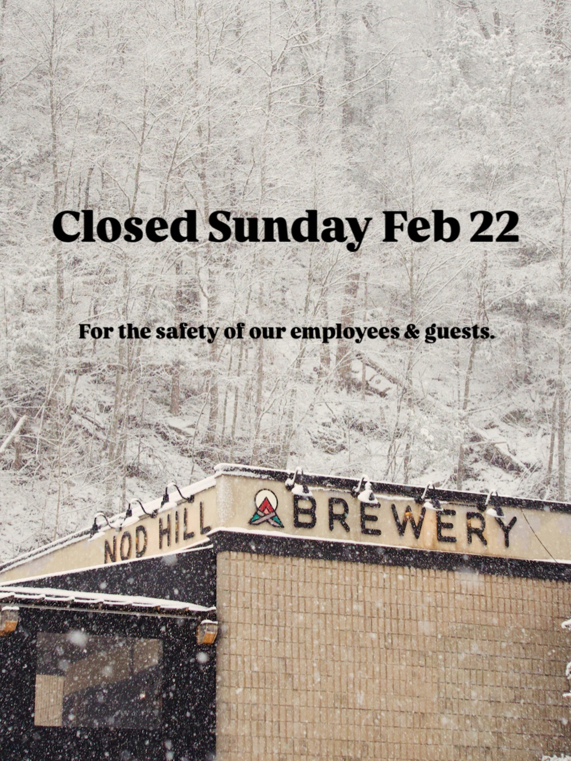 Our Taproom will be closed today Sunday Feb. 22 due to the incoming blizzard. Stay safe and enjoy the snow!