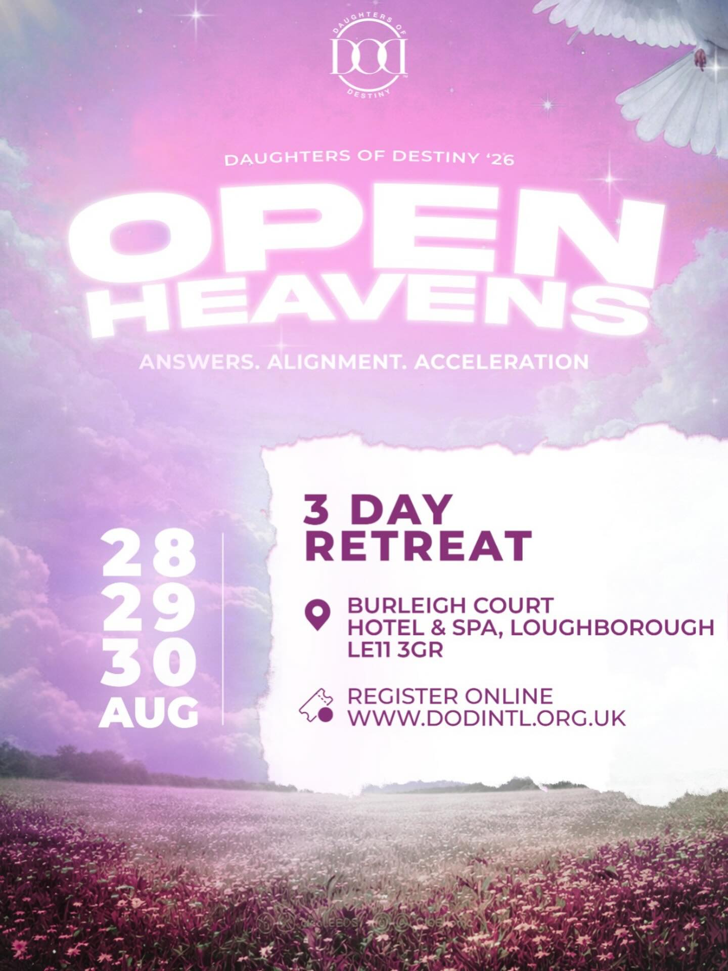 Answers. Alignment. Acceleration.
Our theme for Daughters of Destiny 2026 is
‘Open Heavens’ ✨✨✨✨✨✨✨✨✨
We are so excited to share our guest ministers who are all on board to reinforce the theme.
🚨 booking opens February 28th🚨