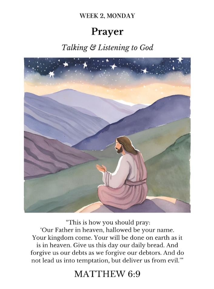 "This is how you should pray: "Our father in heaven, hallowed by your name. Your Kingdom come, your will be done on earth as it is in heaven. Give us this day our daily bread. And forgive us our debts as we forgive our debtors, And do not lead us into temptation but deliver us from evil." Matthew 6:9