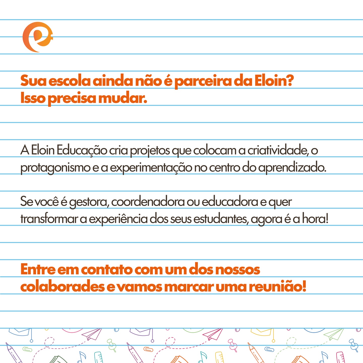 Saídas pedagógicas, formações de educadores, projetos autorais, e muito mais: tudo construído para a realidade da sua escola.
Fale com a gente. Link na bio.
#ConheçaAEloin #EloinEducação #ProjetosEscolares #EducaçãoForaDaCaixa #PensarForaDaCaixa