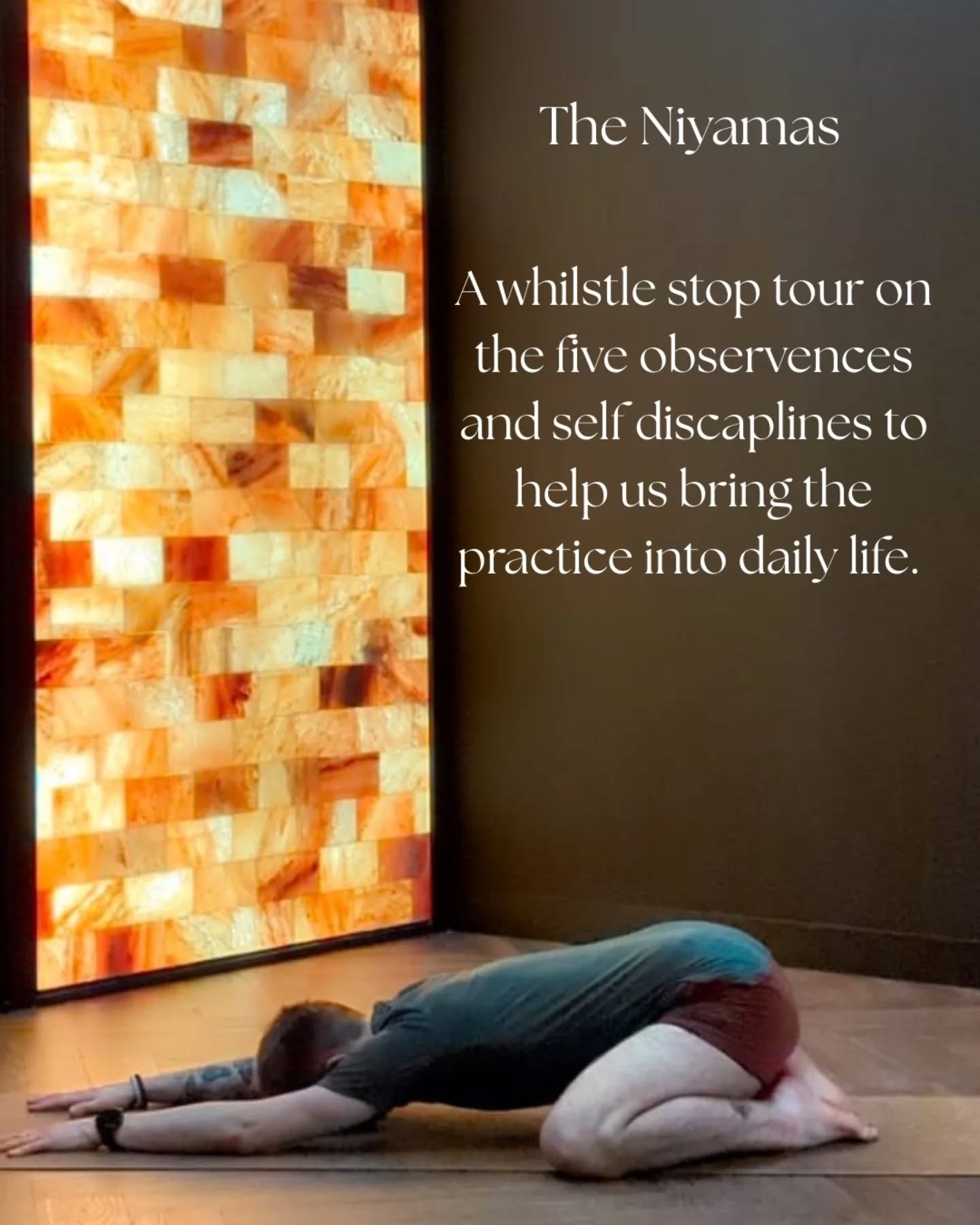 The Niyamas are a set of personal observances that help promote awareness, growth and holistic health.
There are inner workings, self disciplined that if followed will teach us that everything starts from within us.
How do you practice the Niyamas?
.
.
.
.
.
.
.
#shanealanyoga #yoga #colchester #yogaoffthemat #niyamas