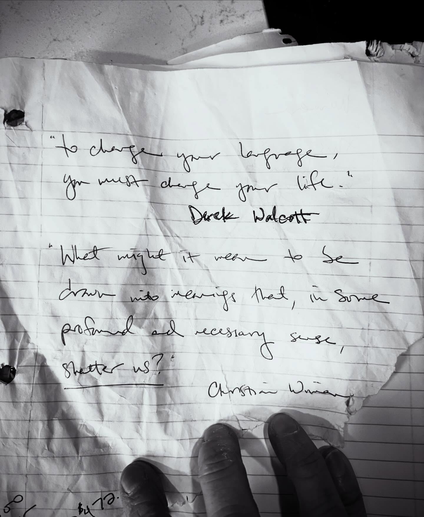 found in a crumbled spiral notebook in the back of my pantry (naturally). notes circa 2021. as true as ever.
“To change your language, you must first change your life.” -Derek Walcott
“What might it mean to be drawn into meanings that, in some profound and necessary sense, shatter us?” -Christian Wiman