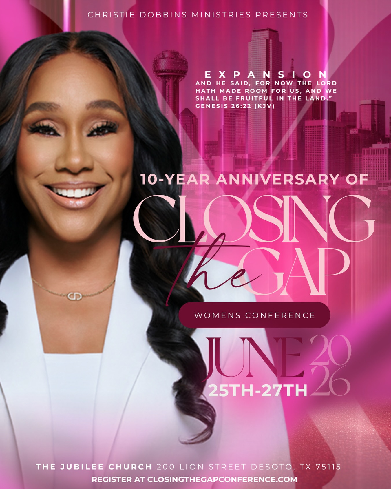 It’s Women’s History Month — and we have history to celebrate. 🙌🏽🩷
For nearly a decade, God has allowed Closing the Gap™ to make history in the lives of women. What began as a small, bi-monthly gathering has grown into a movement. A movement committed to closing the spiritual gaps between generations, strengthening mothers and daughters, mentors and mentees, uniting wisdom and strength.
On June 25, 2026, we celebrate 10 years. A decade of prayer. A decade of teaching and preaching. A decade of prophecy. A decade of discipleship. A decade of walking with the women of God.
This year’s theme is EXPANSION, rooted in Genesis 26:22. “…For now the LORD hath made room for us, and we shall be fruitful in the land.”
God is making room. Room for growth. Room for your destiny. Room for legacy. Room for the next generation of women to rise.
Closing the Gap Women’s Conference 2026
📅 June 25–27, 2026
📍 The Jubilee Church | DeSoto, TX
🔗 Registration is OPEN → closingthegapconference.com
This is not just another conference, this is a kairos moment, a time ordained from the foundation of the world. Ten is the number of completion, and God has been completing a work in us and through us at Closing the Gap™, and this is only the beginning. If you’ve ever attended, served, sown, or been impacted, you are part of our history.
Speakers will be announced soon. 👀
Tag someone who needs to be in the room. 👇🏽
.
.
.
.
.
#christiedobbinsministries #closingthegap #10 years