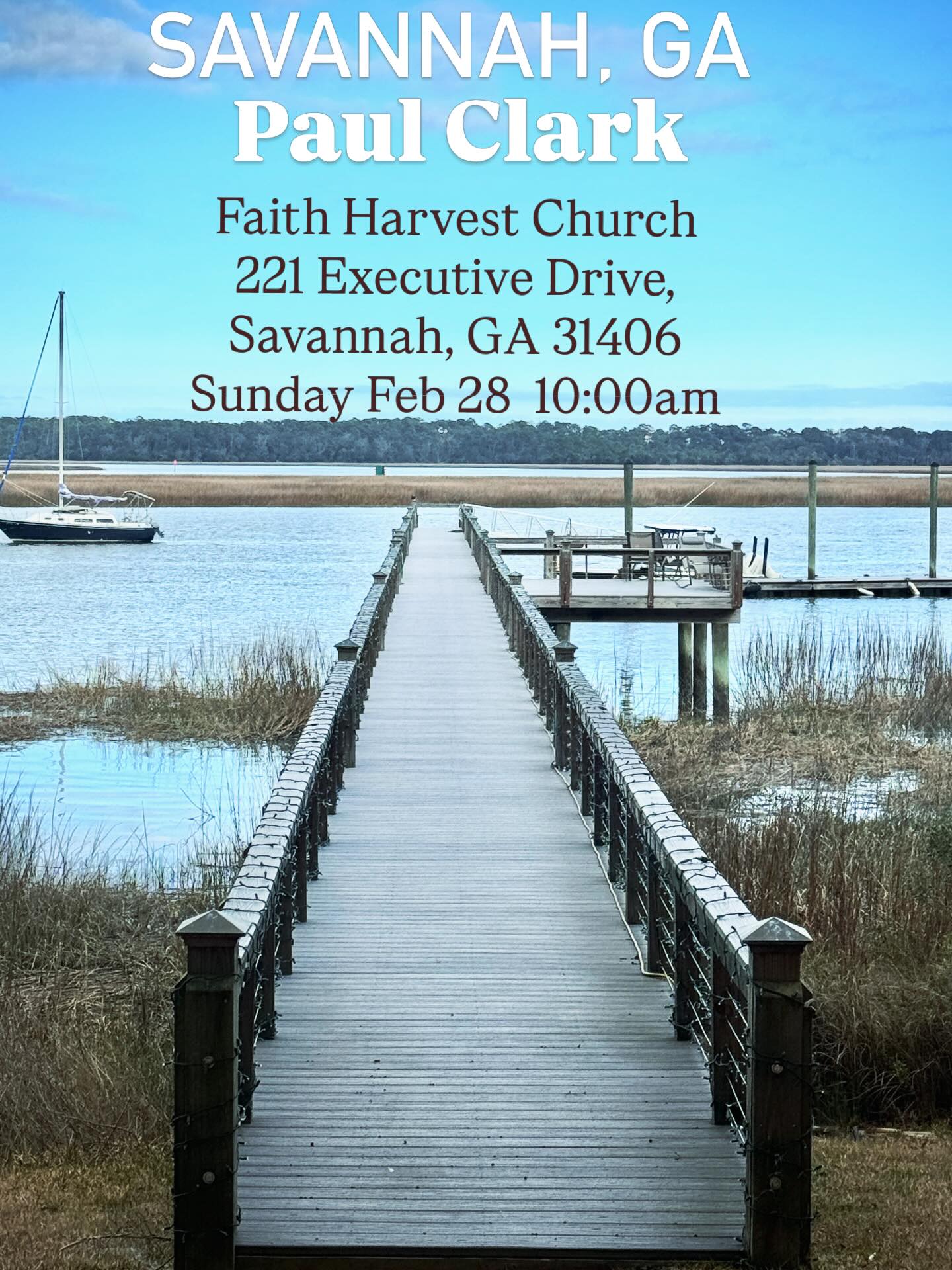 I will be singing and preaching at Faith Harvest Church, Sunday February 28th; 221 Executive Drive,
Savannah, GA 31406 10am. I hope to see you there.