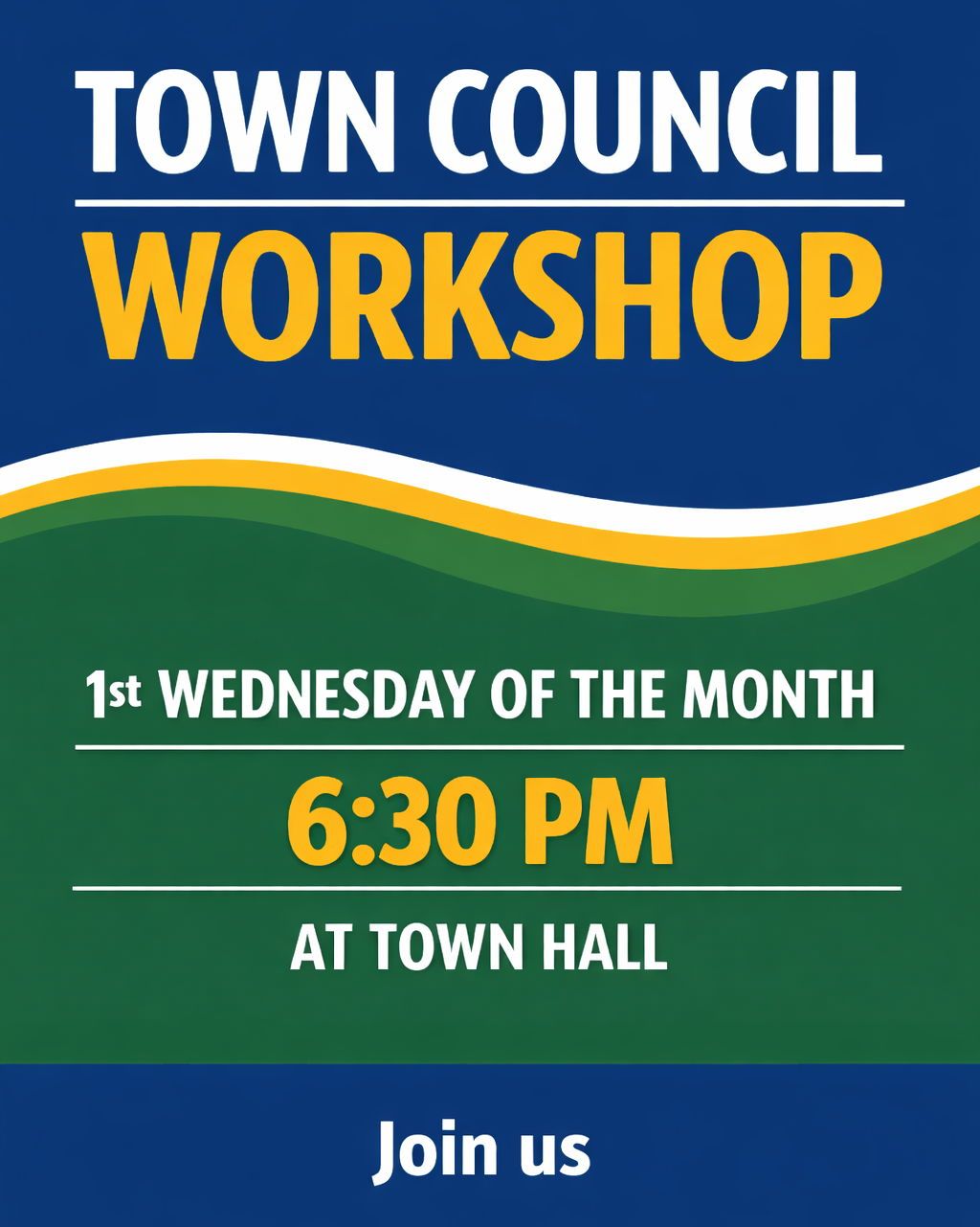 Hope to see you tonight - First Wednesday of every month at 6:30pm - Town Council Workshop!