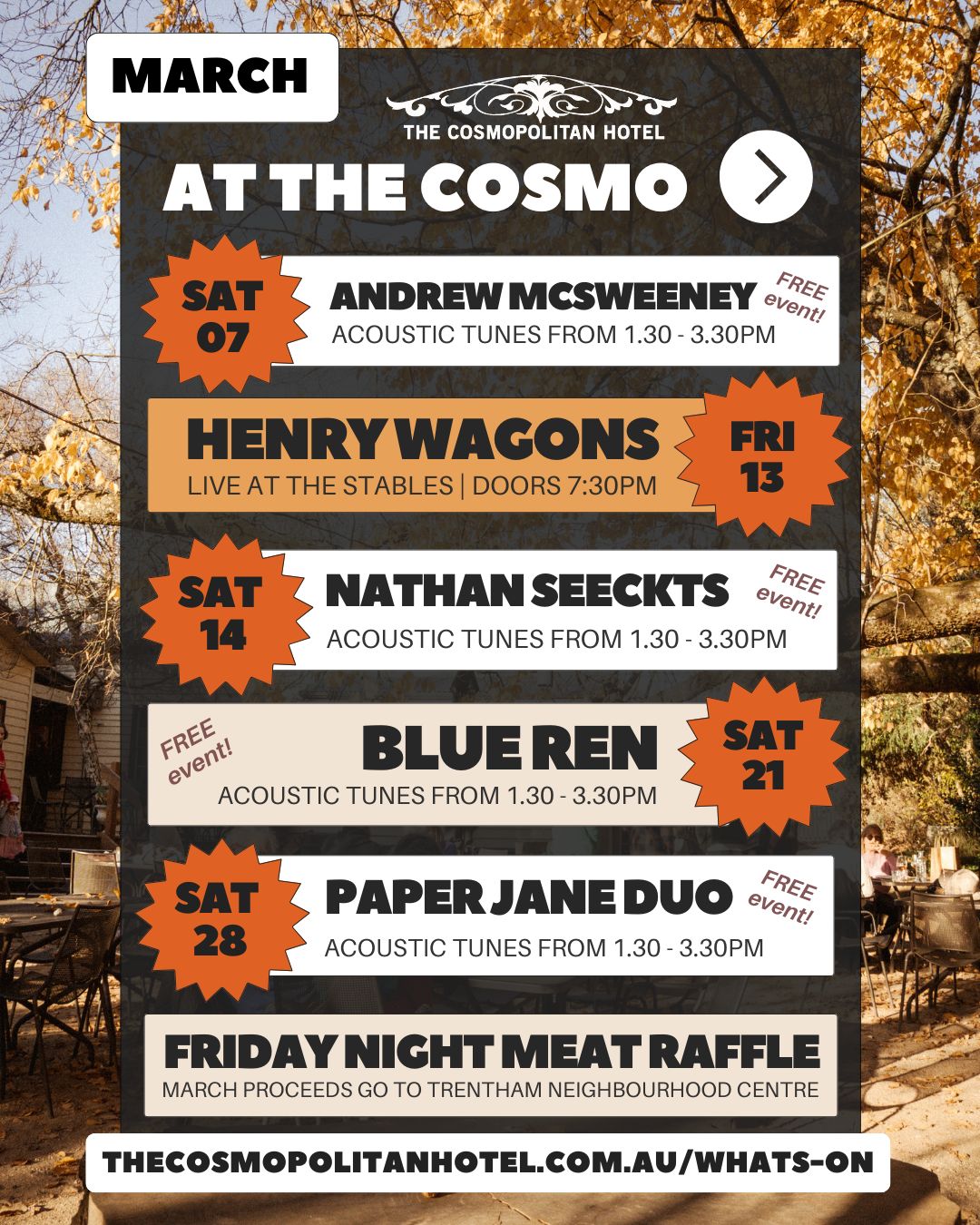 A jam-packed March awaits, join us and experience some of Victoria’s best original musicians, live and FREE every Saturday.
ALL GIGS IN MARCH 1.30- 3.30PM
SAT 7 - @andrew_james_mcsweeney
FRI 13 - @henrywagons (STABLES - TICKETED)
SAT 14 - @nathanseeckts
SAT 21 - @blue_ren_music
SAT 28 - @paperjanemusic
For those joining us with an appetite, wood-fired pizza runs all Saturday afternoon, or you can book for lunch before/dinner after the show.