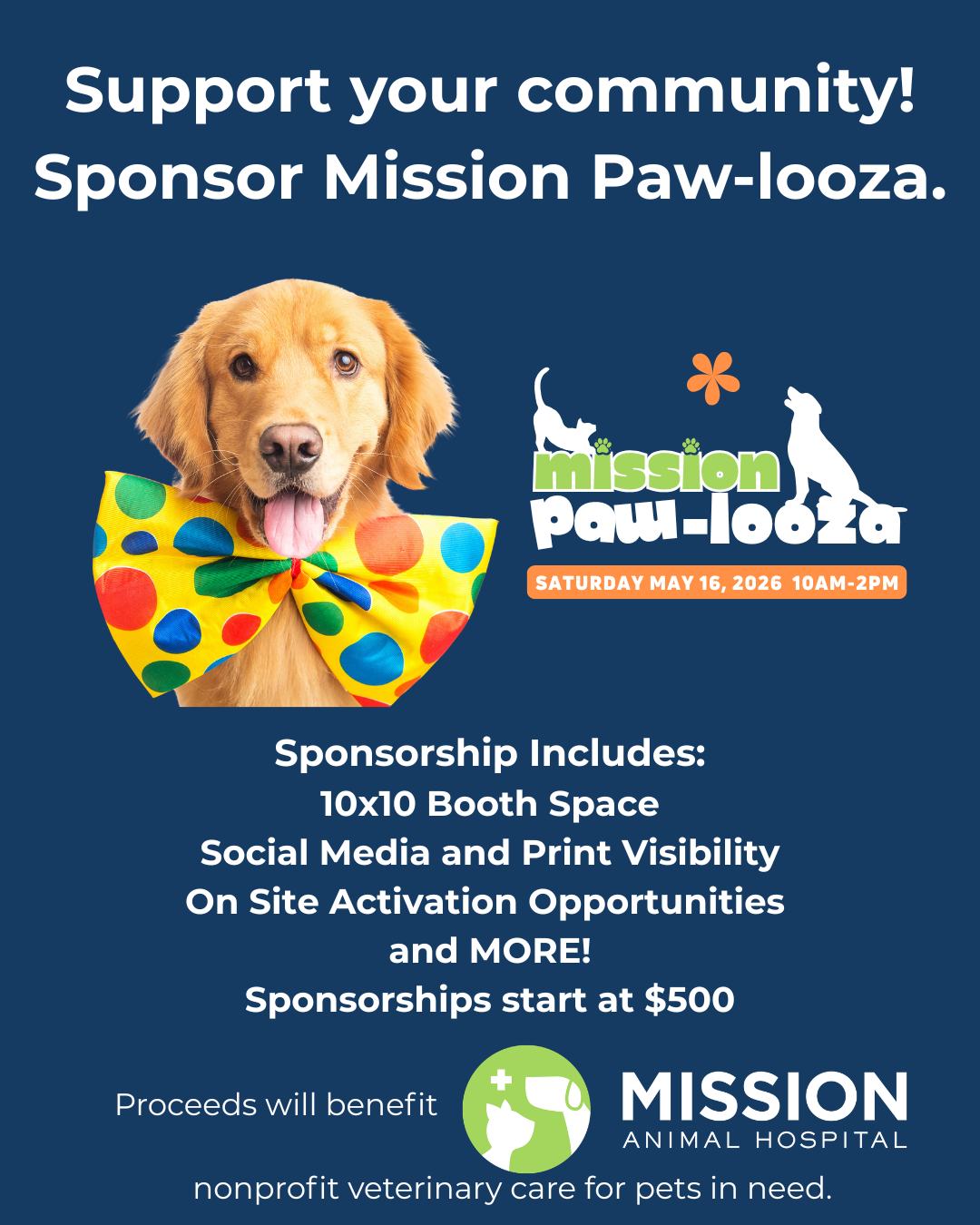 🐾🎉 Become a Mission Paw-looza Sponsor! 🎉🐾
Mission Paw-looza is more than a community celebration — it’s a chance to make urgent veterinary care accessible to families who need it most. We’re currently seeking sponsors who want to showcase their business while making a real, local impact.
Sponsors receive booth space at the event, social media and print visibility, and exciting on-site activation opportunities to connect directly with pet lovers across the Twin Cities. It’s a powerful way to build brand awareness, engage with the community, and demonstrate your commitment to compassionate care.
Most importantly, your sponsorship helps ensure that financial hardship never stands in the way of lifesaving veterinary treatment. Join us in creating a fun, meaningful event that keeps pets healthy and families together.
Ready to partner with purpose? Let’s make Mission Paw-looza unforgettable. 🐶💙 Contact Megan at megankh@missionah.org