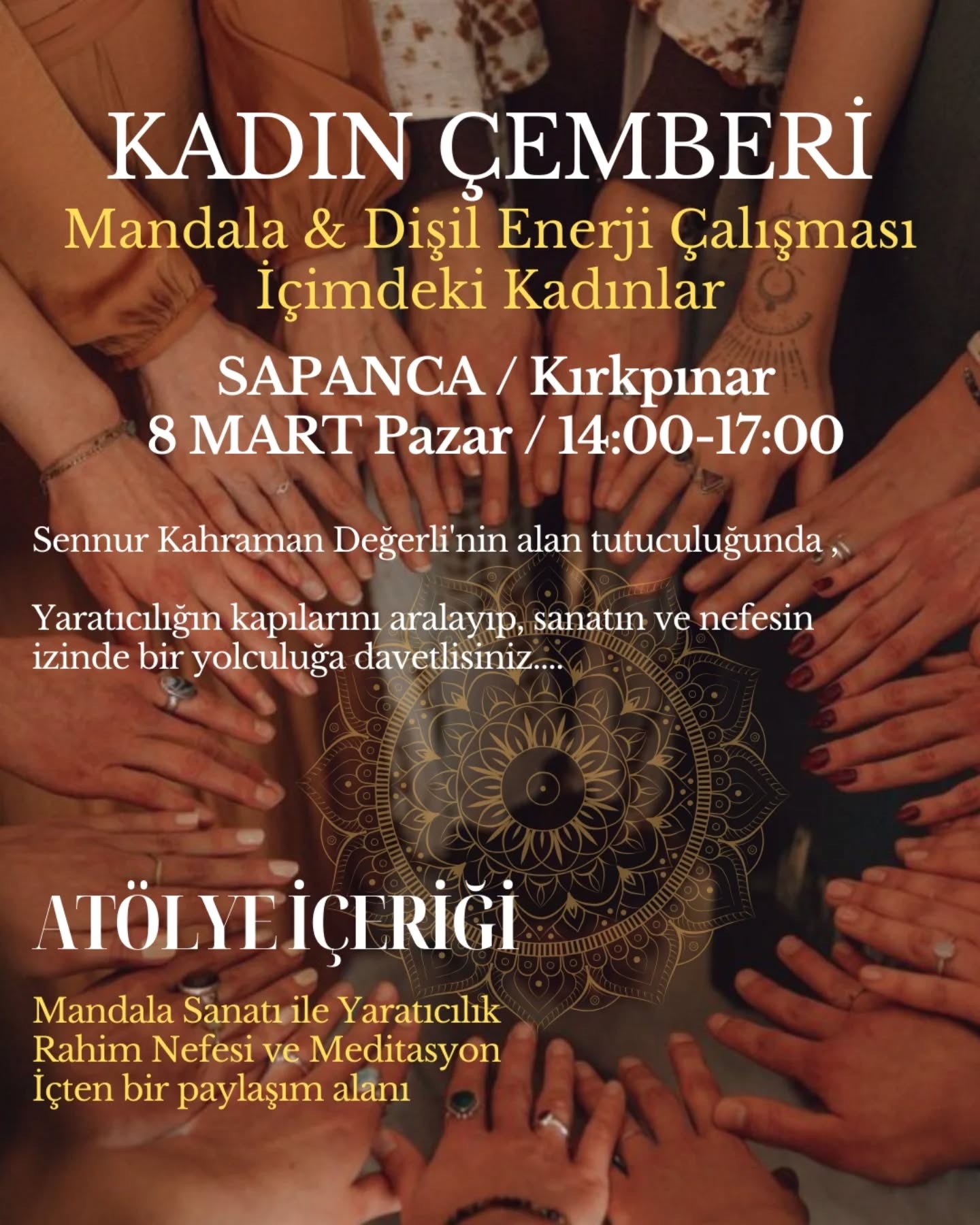 Güzel kadınlar size bir çağrımız var 🌹
Gelin beraber bir çemberde tamamen dişil enerjiye yönelik bir çalışmada buluşalım 🙏
Yıllardır kadın çemberlerinde tutruğum her alanda bunun çok güçlendirici bir alan olduğunu artık görüyorum. Yargısız bir alanda kendimiz olabilmek gerçekten çok özel. O yüzden herkese kapımız açık ✨
Bu 3 saatlik atölyede ;
🍀Size mandala ve çember sembolizminden bahsedeceğim
🍀içimdeki kadınlar olarak adlandırdığımız özel mandala çizimlerinizi yapacağız. Bu bir bütünlenme çalışması olacak ve kendinize dair önemli alanlar keşfedeceksiniz.
🍀Ardından tabiiki dişil enerjimizin merkezi rahmimiz ile bağlantı kurup bu alana özel bir nefes ve meditasyon çalışması yapacağız
🍀Ve tabiiki çember olmanın asıl merkezi olan paylaşımlar, güzel sohbetler olacak.
💌Bu özel grupta yerini almak istiyorsan hemen iletişime geç ve yerini ayırt 👍
8 Mart Pazar 14:00- Kırkpınar Alpha Suites Otel
Ücret; 1750tl
💜Hadi gelin beraber güçlü bir alan açalım, tüm kalbimle güzel canlarla buluşmaya niyet ediyorum 🙏
#kadıngücü #kadınsağlığı #8martdünyakadınlargünü #SapancaEtkinlik #sapancakırkpınar