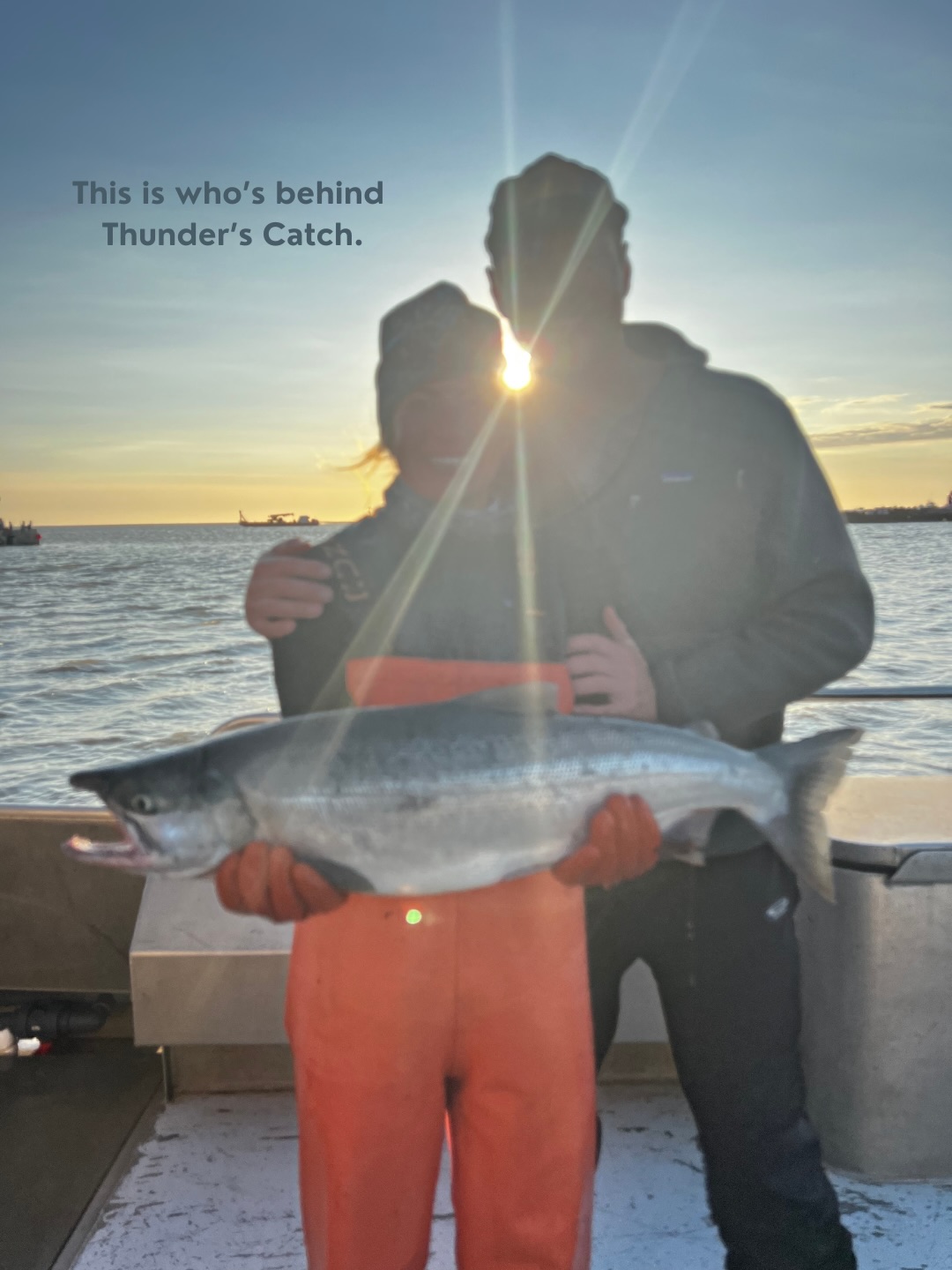Before Thunderβs Catch was a brand, we were just two kids who felt most alive outside.
One of us grew up on beaches and boats, surrounded by nets, buoys, engine noise, and shimmering salmon flashing in the tide. The other grew up spending every free weekend and vacation deep in the mountains - next to cold lakes, pine air, and with a deep respect for wild places.
He was raised in the seafood industry, and she was raised to be an environmental steward.
We didnβt build this because seafood was trending. We built it because this is the extension of who weβve always been.
Today we: Captain our own boat in Bristol Bay, harvest wild Alaska sockeye ourselves, manage the crew, run the logistics from Alaska to the Lower 48, build our brand, create new recipes, design the packaging, pitch the buyers, pack your boxes...
Thereβs no private equity here. This is not a corporate fishing conglomerate, or an outsourced origin story. Itβs just us: A fisherman, a steward, and our daughter growing up watching it all.
If youβve ever wondered whoβs actually behind your food, itβs us - which truly is our honor.
Thank you for trusting us with something as sacred as feeding your families. We love harvesting, sharing, and creating good, wild food for good, wild people.
Stay wild πβ€οΈ