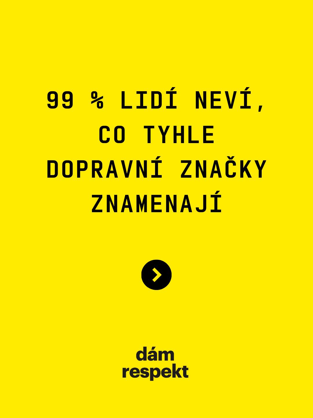 Obzvlášť ta poslední značka je důležitá a měli by ji všichni znát! 👀
#DamRespekt