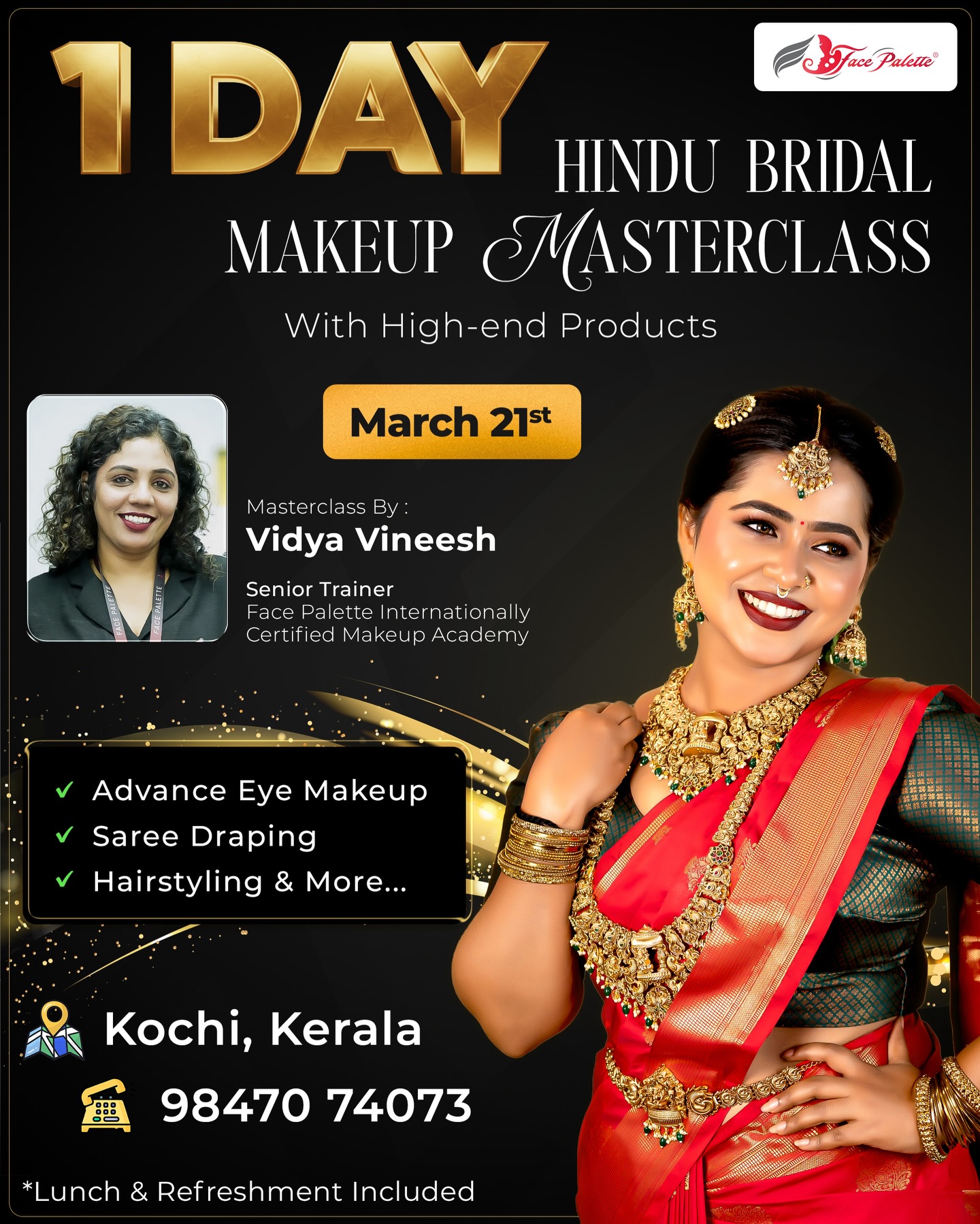 JOIN NOW OUR 1 DAY HINDU BRIDAL MAKEUP MASTERCLASS ♥️
Face Palette Makeup Academy – Certified by EICBI, London, is Kochi’s leading destination for professional makeup education! 🌍
📅 Upcoming Batches: Internationally certified by EICBI, London.
🎓 Diploma in Makeup Artistry – 27 Feb
👰 Bridal Makeup Course – 27 Feb
__
Face Palette certified -
💄 10 Days Bridal Makeup’s Course - 06 Mar
👗 Fluffy Saree Workshop - 10 Mar
💇♀️ 4 Days Hair Styling Class - 11 Mar
🌐 Learn at our Kochi academy or join us LIVE online from anywhere in India or abroad!
📞 Call/WhatsApp: 9847074073
#makeupacademy #masterclass #makeupclass #makeupeducation #bridalmakeup