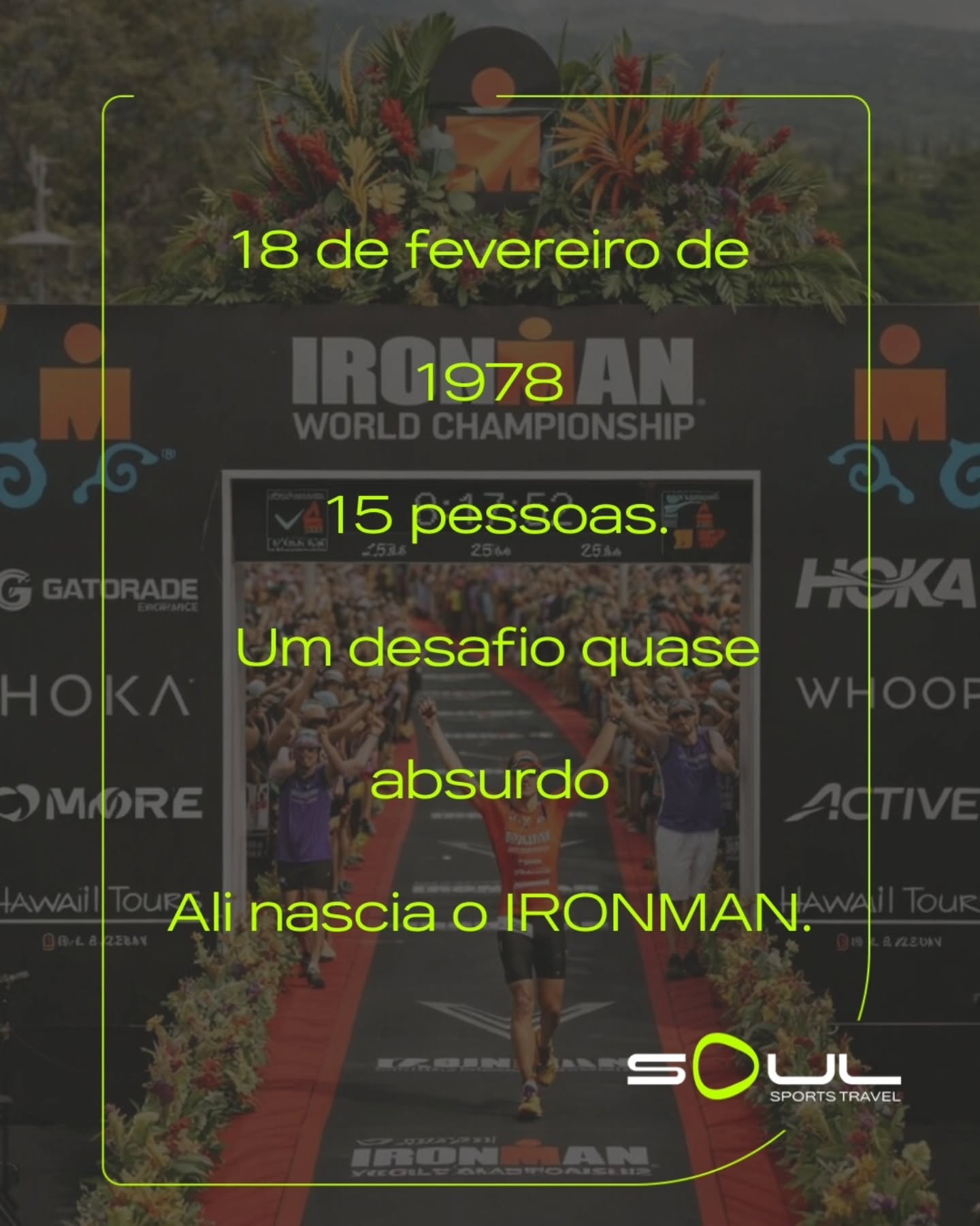 O IRONMAN nasceu no Havaí em fevereiro de 1978.
Cresceu pelo mundo. Chegou ao Brasil.
E transformou o turismo esportivo. Hoje ele movimenta cidades, economias e comunidades inteiras.
O que começou com 15 atletas em Waikiki virou muito mais do que uma prova.
Virou cultura. Virou identidade. Virou movimento global.
Você já parou para pensar como o IRONMAN moldou o esporte, pessoas, empresas, turismo e em tudo que ele envolve?
A história completa, do mito de Kona à consolidação no Brasil está no blog da Soul.
👉 Leia no link da bio.