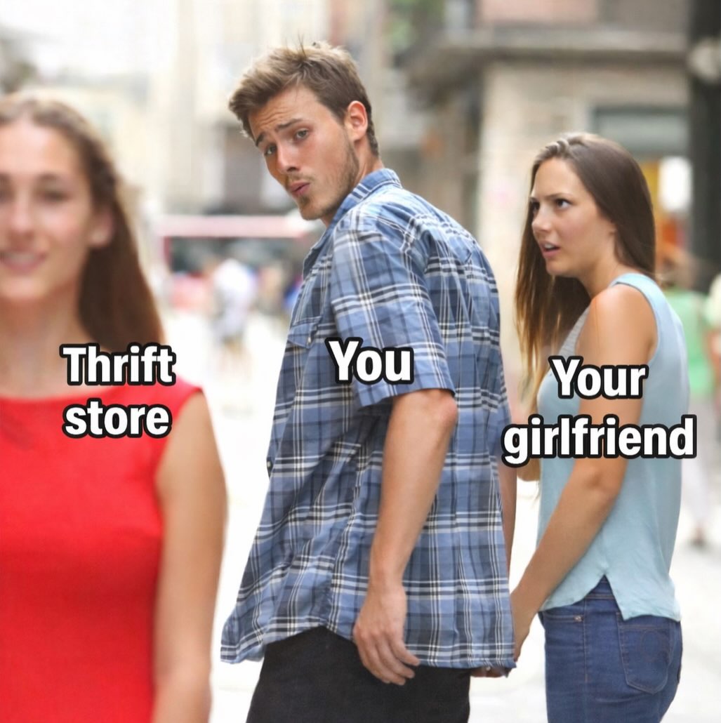 100% Facts!!!!
#staythrifting #thrifting #meme #funny #jokes