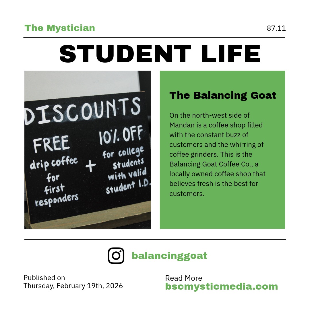 Read Sophia's Article About The Balancing Goat And More In The Newest Issue Of The Mystician Out Today! 📰
You Can Find Physical Copies Around Any Building On Campus Or Find The Online Version At https://www.bscmysticmedia.com
Photo By Kayden Schmitcke