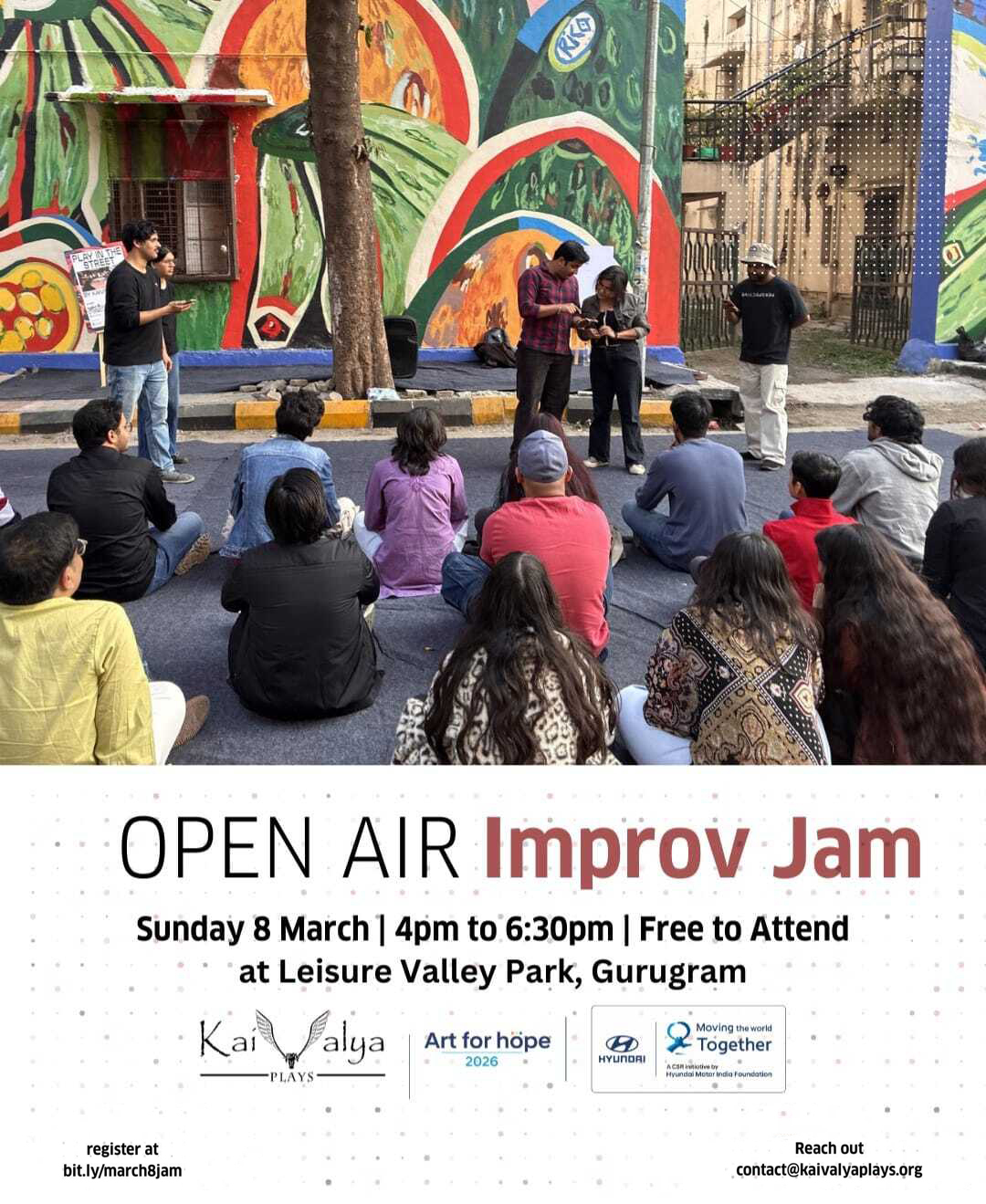 🎭 OPEN AIR IMPROV JAM
Sunday, 8 March 2026
4:00 PM – 6:15 PM
📍 Leisure Valley Park, Sector 29, Gurugram
We’re bringing improv into a public park!
For two hours, we’ll transform open space into a live performance lab: spontaneous games, collective scenes, creative risk, and real-time collaboration.
No scripts. No preparation. No prior theatre experience required.
Just curiosity, presence, and a willingness to step in.
We will begin close to 4:00 PM
This event is free, but registration is required for participation.
🔗 Register here: bit.ly/march8jam
Open Air Improv Jam is facilitated by Kaivalya Plays and presented as part of Hyundai’s Art for Hope initiative, a programme supporting artists and public cultural engagement across India.
#artforhope #hyundaiartforhope #improv #gurugram #theatre #creativecommunity #kaivalyaplays