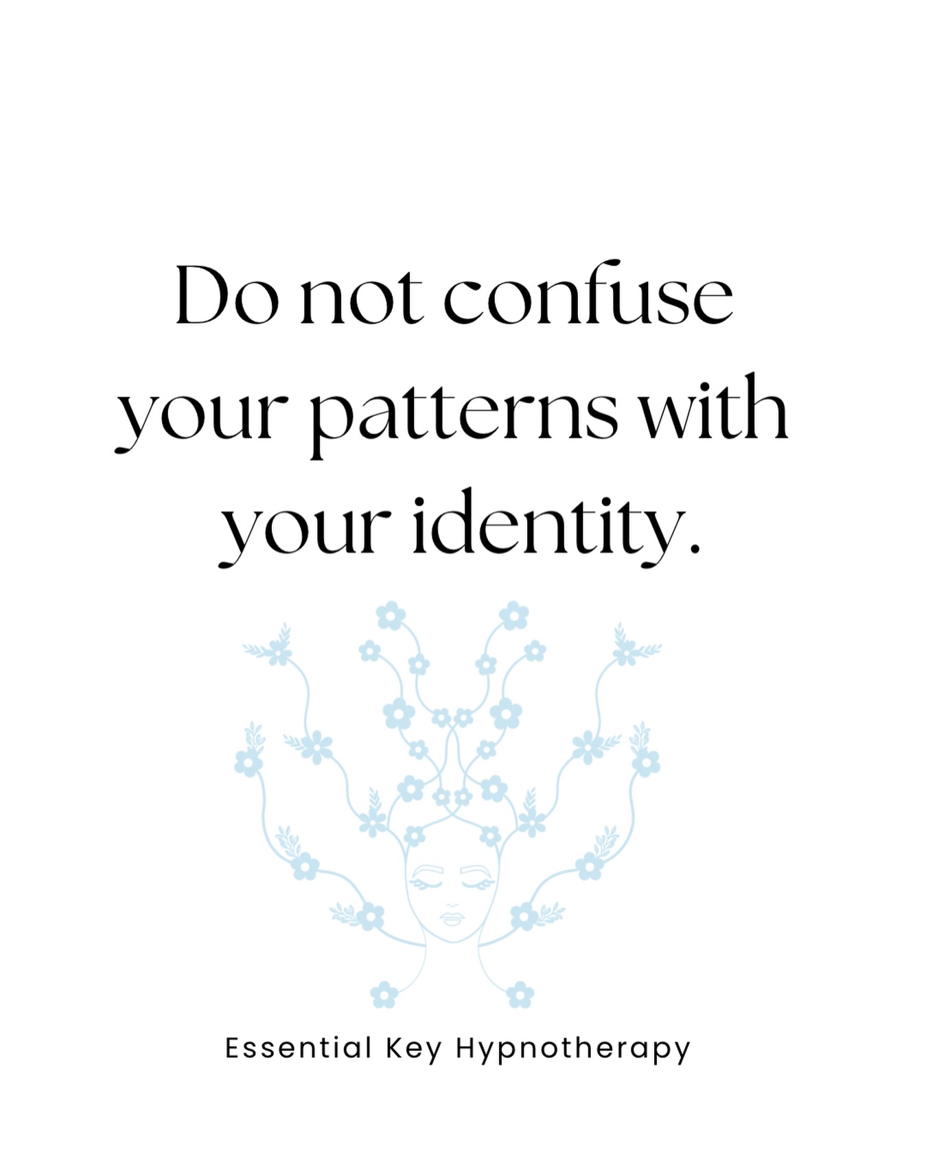 Do not confuse your patterns with your identity.
Just because something feels familiar doesn’t mean it’s who you are. It just means it’s been practiced.
Your mind is efficient like that. It repeats what it knows. Even if it’s outdated and limiting. Even if it’s not actually you anymore.
The overthinking.
The people pleasing.
The self doubt.
Learned patterns.
Who you are is allowed to shift and expand. (that’s growth).
So when that old voice says “this is just who I am” pause for a second…
Is it true? Or is it just well rehearsed?
Keep going. You’re not stuck. You’re evolving.
If you’re ready to break patterns at the root instead of managing them on the surface, hypnotherapy is one of the most powerful ways to create real, lasting change 🗝️