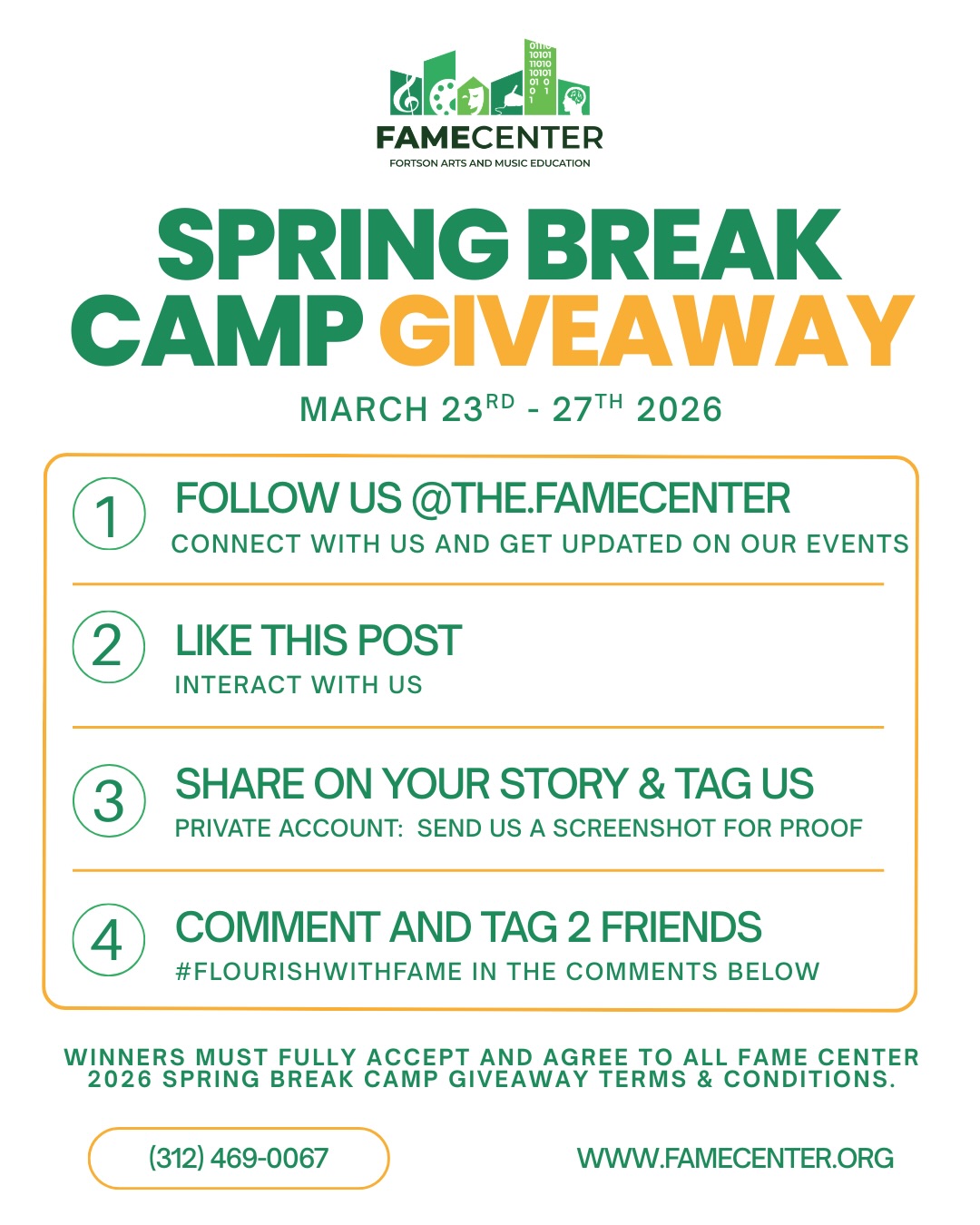 We’re giving away 1 FREE WEEK of Spring Break Camp at FAME Center! 💚
Campers must be between ages 4–10. One lucky winner will enjoy a full week of art, music, and theater from Monday, March 23 – Friday, March 27 completely FREE!
This is the perfect opportunity for young creators who love to make art, explore, and have fun during Spring Break! 🎨
Winner MUST attend the full camp week and sign the Terms & Conditions.
How to Enter (4 Easy Steps):
1. Follow us on Instagram @the.famecenter
2. Like this post
3. Share this post to your story & tag us
4. Comment #FlourishwithFAME & tag 2 friends in the comment!
Good luck to everyone, our winner will be announced and contacted on March 16th!
#Giveaway #Springbreakcamp #Southloopchicago #Artseducation