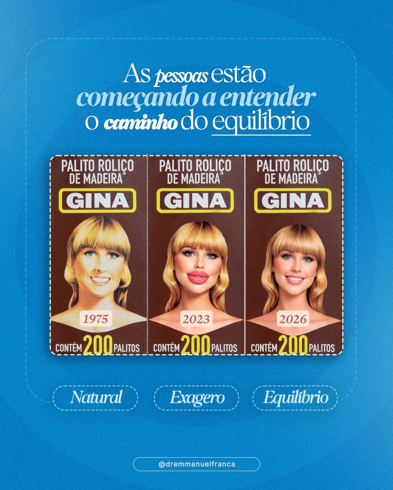 Saímos do extremo da naturalidade sem recursos, passamos pelo exagero… e hoje caminhamos para algo muito mais importante: equilíbrio.
Procedimentos bem indicados não devem transformar quem você é, mas valorizar sua identidade, respeitando suas características.
Beleza de verdade não chama atenção pelo excesso — ela se destaca pela harmonia. 💙
Dr Emmanuel França
Dermatologista
CRM 5999
RQE 636