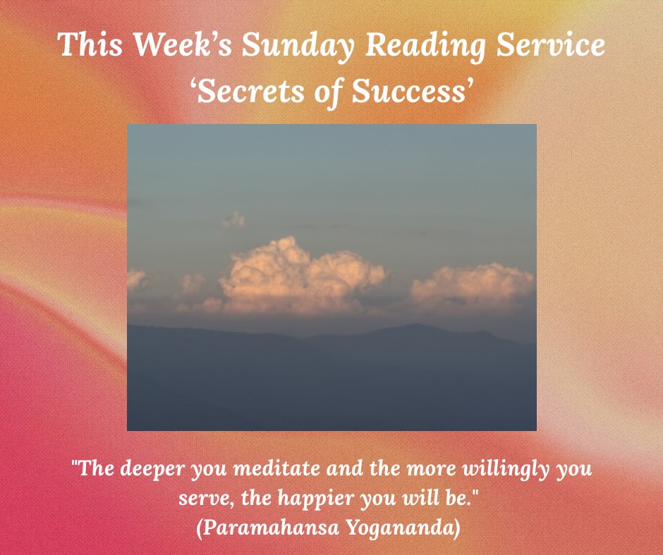 All are welcome to attend our SRF Sunday Reading Service on March 1st at 11am-12pm. The topic is ‘Secrets of Success’.