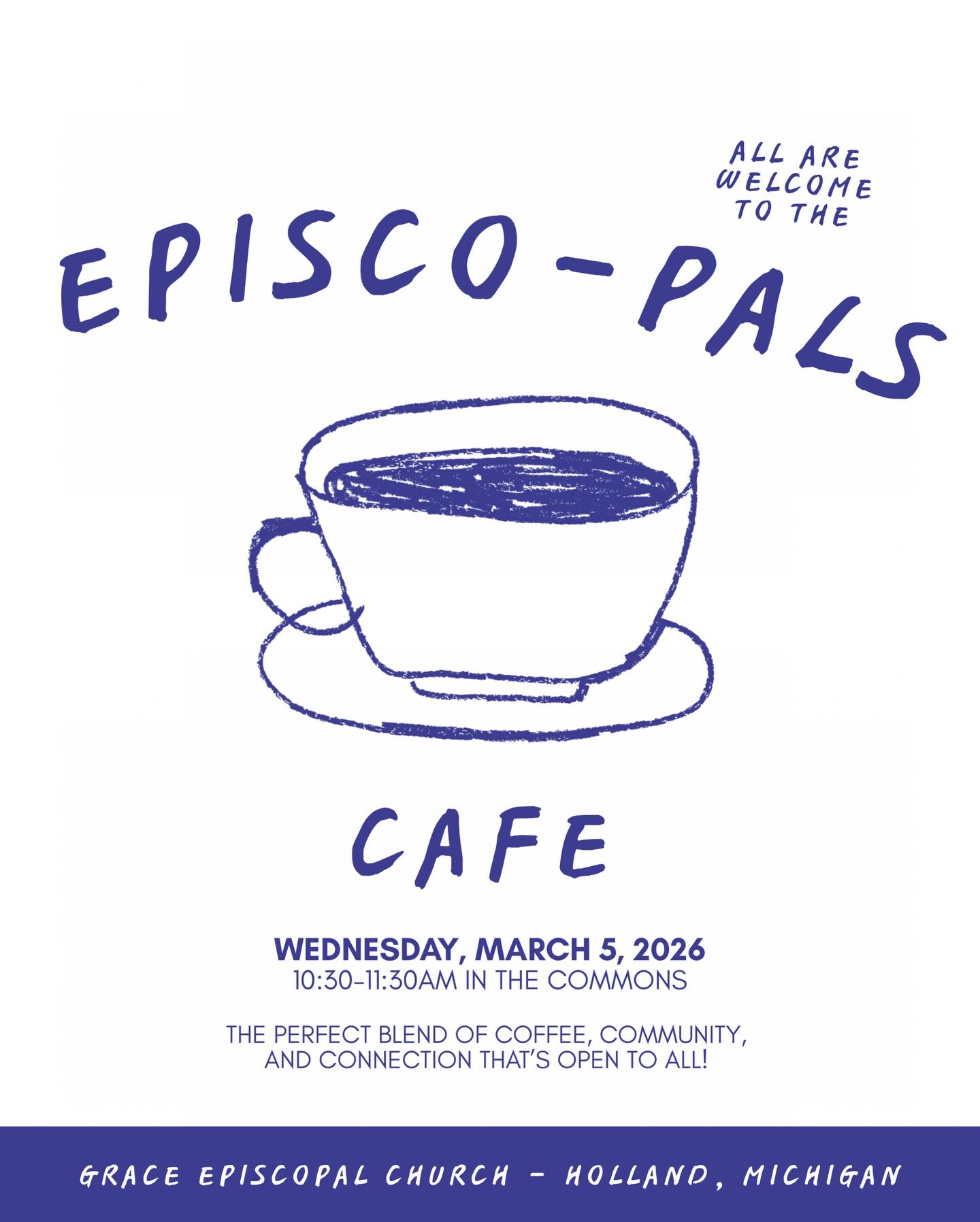 If you’re looking for a place to casually connect, grow in community, and enjoy warm company, check out tomorrow’s Episco-Pals Cafe, 10:30-11:30am in The Commons!