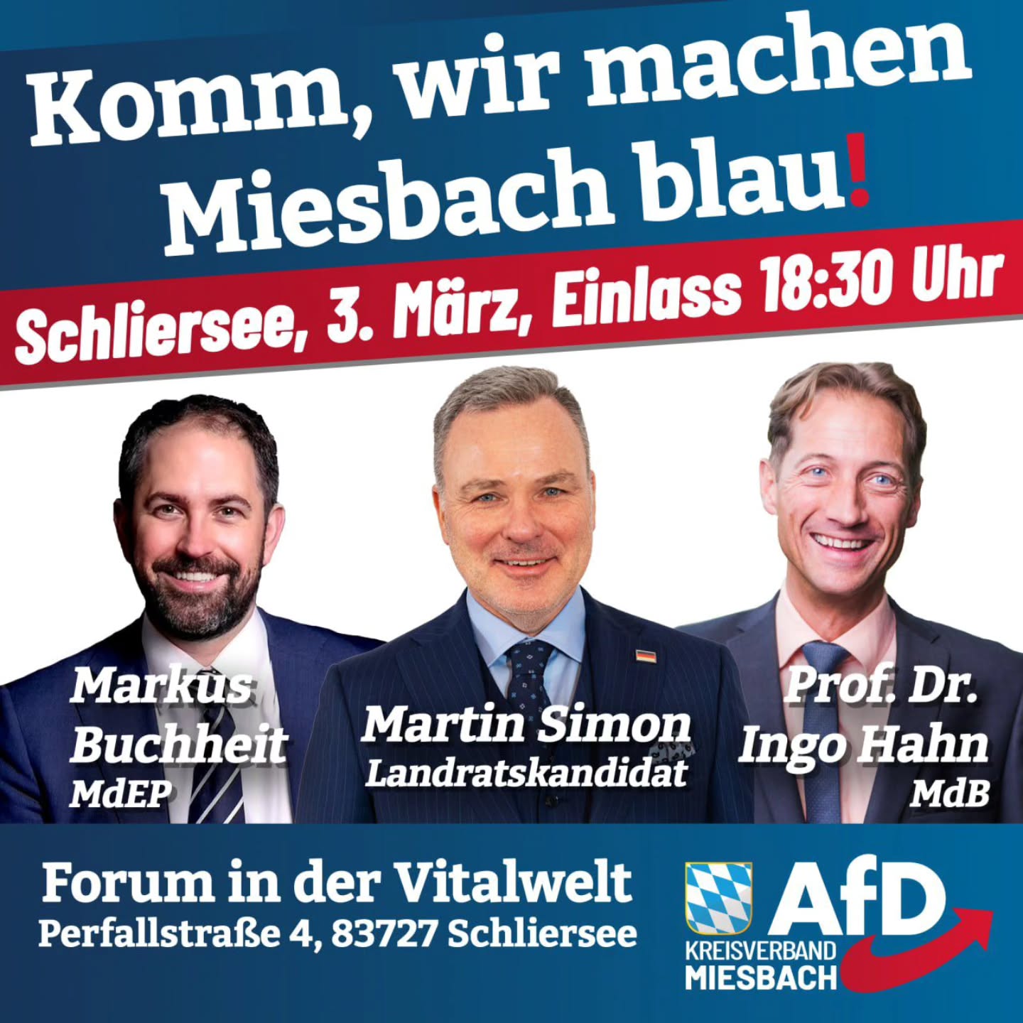 Miesbach wird BLAU! 💙 Am 3. März in der Vitalwelt Schliersee: Das starke AfD-Forum – wir packen die Probleme an, die die anderen ignorieren!
Markus Buchheit (MdEP) kämpft knallhart für deutsche Interessen in Brüssel! Prof. Dr. Ingo Hahn (MdB) sagt klar NEIN zu Windrädern im Wald – unsere Heimat bleibt schön und frei! Martin Simon, unser powerstarker Landratskandidat, bringt’s auf den Punkt: Keine Containersiedlungen, keine Windkraft-Zerstörung unserer Landschaft! Kreishaushalt sanieren, Einsparungen bei Asylkosten & Klimaschmarn – das Geld fließt in Schulen, Krankenhäuser, Breitensport & niedrigere Kreisumlage! Straßenausbau, ÖPNV attraktiver machen, Verwaltung effizient trimmen mit KI & ohne Klimabeauftragte, Arbeitspflicht für Asylforderer! Leine Ausweisung neuer Landschaftsschutzgebiete ohne direkte Einbindung der Landwirte!
Einlass 18:30 Uhr | Perfallstraße 4, Schliersee
Komm mit, bring Familie & Freunde – lasst uns Miesbach zurückerobern! Für Heimat, Vernunft & echte Zukunft ohne grüne Ideologie! 🚀