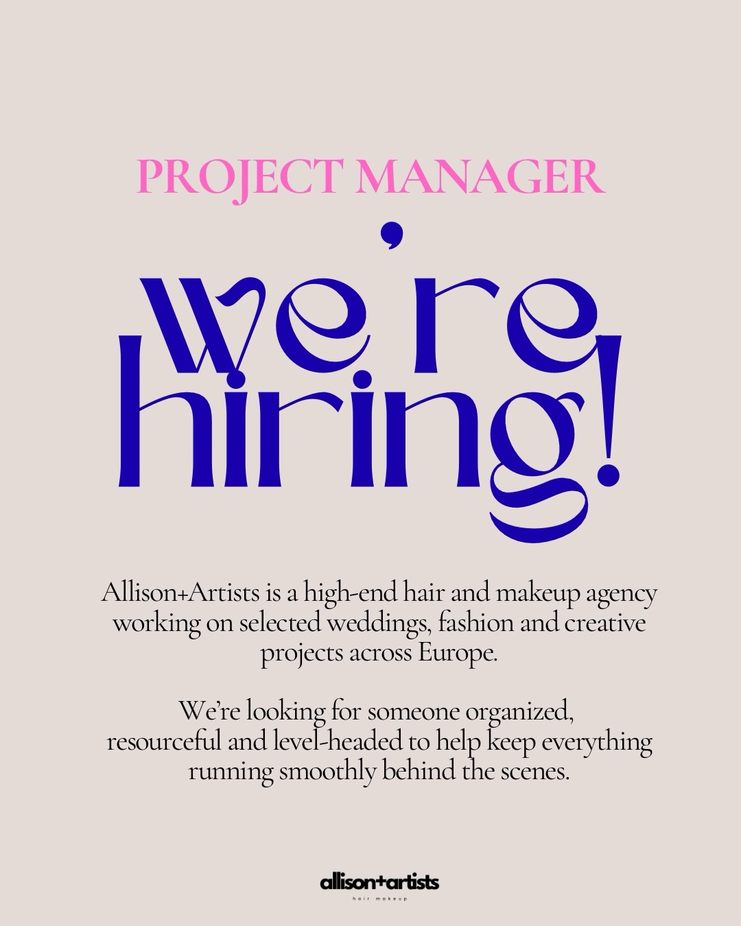 ✨We’re hiring✨
Allison+Artists is looking for a Project Manager to coordinate selected luxury weddings and special projects across Europe.
This role covers projects from first inquiry to event day, including artist coordination, travel logistics, contracts and internal organization.
Fluent English required (native or near-native preferred).
We’re looking for someone structured yet flexible, resourceful and proactive. Someone who enjoys making things run seamlessly and ensuring nothing falls through the cracks.
Remote position, with regular in-person collaboration.
Details in the slides
Applications: Allison@allisonartists.com