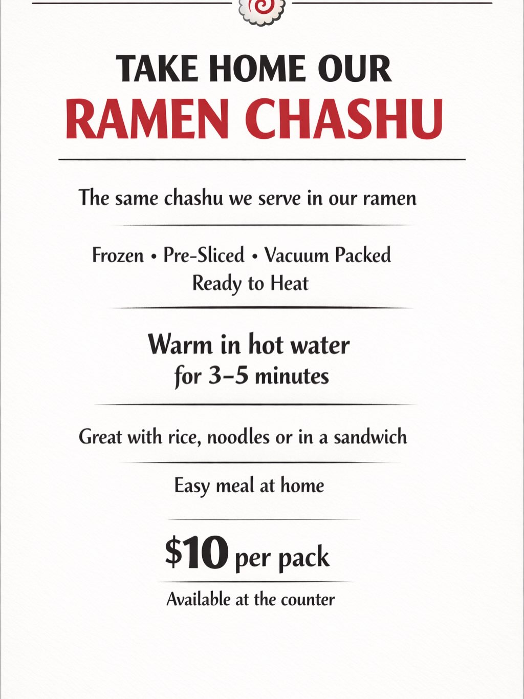 Good news 📰: Easy dinner, sorted 🍜
We’re now offering our house-made ramen chashu in frozen take-home packs!
The same chashu we serve in our ramen — pre-sliced, vacuum packed and ready to heat.
Just warm in hot water for 3–5 minutes and it’s good to go.
Each pack is more than enough for 2 serves — perfect with rice, noodles or even in a sandwich for a quick meal at home.
$10 per pack
Available at the counter – just ask us next time you’re in 😊
#ramenlife #chashu #japanesefood #easymeals #quickmeals