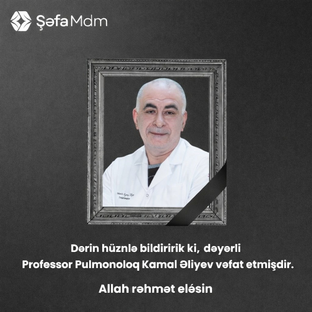 Dərin hüznlə bildiririk ki, tibb elmləri doktoru, professor, tanınmış pulmonoloq Kamal Əliyev vəfat etmişdir.
Professor Kamal Əliyev uzun illər ərzində pulmonologiya sahəsində böyük xidmətləri ilə seçilən, tibb elminə və səhiyyənin inkişafına dəyərli töhfələr vermiş görkəmli alim və həkim idi. Onun peşəkarlığı, zəngin biliyi və insanlara olan diqqət və qayğısı həmkarlarının və onu tanıyan hər kəsin yaddaşında daim yaşayacaqdır.
O, öz fəaliyyəti ilə tibb sahəsində mühüm iz qoymuşdur.
Onun əziz xatirəsi hər zaman qəlbimizdə yaşayacaq.
Ailəsinə və yaxınlarına dərin hüznlə başsağlığı veririk.
Allah rəhmət eləsin. Məkanı cənnət olsun.