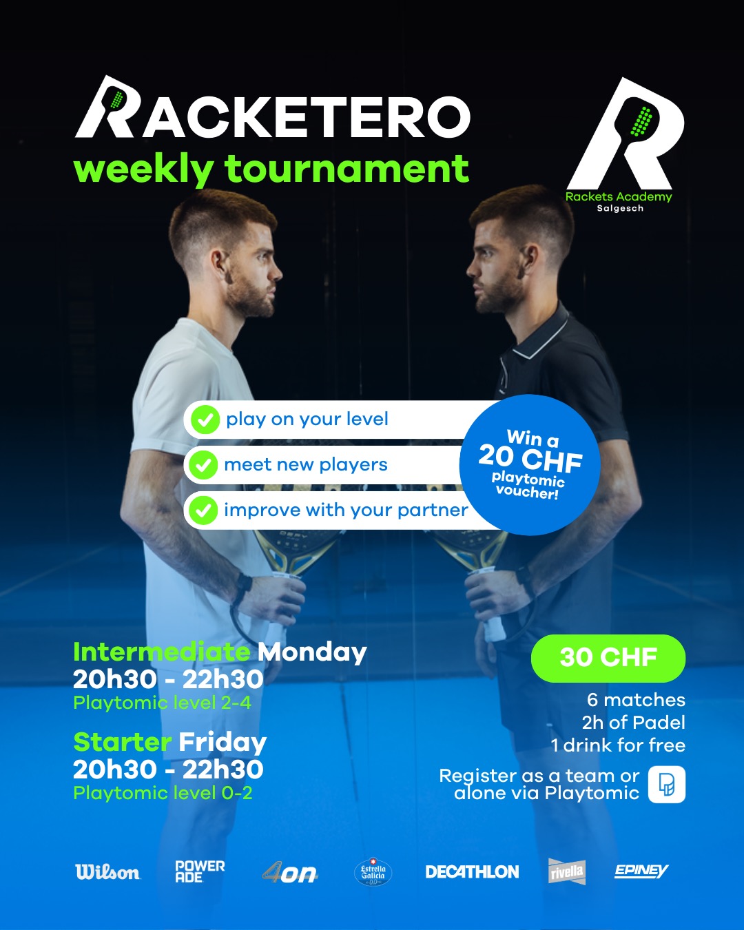 Want to improve with your partner?
Want to find new players on your level?
Tired of the WhatsApp chaos to organize matches?
Then join the RACKETEROS 🎾🔥
Every week. Structured. Competitive. Fun.
🕣 20h30–22h30 night session
🎾 6 matches per team per night
🎯 You play ONLY against players of your Playtomic level
Monday → Intermediate (Level 2–4)
Friday → Beginner (Level 0–2)
💰 Win 20 CHF in Playtomic vouchers every week (for each winner)
💵 30 CHF per player. 2h of padel. 1 drink included.
8–12 teams.
Fast rotations.
Serious padel. Relaxed vibe.
Build partnerships.
Compete properly.
Be part of the community.
Welcome to Racketeros!
🎾🎾🎾
Envie de progresser avec ton/ta partenaire ?
Envie de rencontrer des joueurs de ton niveau ?
Marre du chaos WhatsApp pour organiser des matchs ?
Alors rejoins les RACKETEROS 🎾🔥
Chaque semaine. Structuré. Compétitif. Fun.
🕣 Session du soir 20h30–22h30
🎾 6 matchs par équipe et par soirée
🎯 Tu joues UNIQUEMENT contre des joueurs de ton niveau Playtomic
Lundi → Intermédiaire (Niveau 2–4)
Vendredi → Débutant (Niveau 0–2)
💰 20 CHF en bons Playtomic à gagner chaque semaine
💵 30 CHF par joueur. 2h de padel. 1 boisson offerte.
8–12 équipes.
Rotations rapides.
Padel sérieux. Ambiance détendue.
Construis des partenariats.
Compète vraiment.
Fais partie de la communauté.
Bienvenue chez les Racketeros.
🎾🎾🎾
Willst du dich mit deinem Partner verbessern?
Willst du neue Spieler auf deinem Level finden?
Kein Lust mehr auf WhatsApp-Chaos bei der Match-Organisation?
Dann werde Teil der RACKETEROS 🎾🔥
Jede Woche. Strukturiert. Kompetitiv. Mit Spass.
🕣 20h30–22h30 Night Session
🎾 6 Matches pro Team und Abend
🎯 Du spielst NUR gegen Spieler auf deinem Playtomic-Level
Montag → Intermediate (Level 2–4)
Freitag → Starter (Level 0–2)
💰 Jede Woche ein 20 CHF Playtomic-Gutschein gewinnen (pro Person)
💵 30 CHF pro Spieler. 2h Padel. 1 Getränk inklusive.
8–12 Teams.
Spielrotation.
Starkes Padel. Lockerer Vibe.
Team spirit aufbauen.
Richtig competen.
Teil der Community werde.
Willkommen beim Racketero!