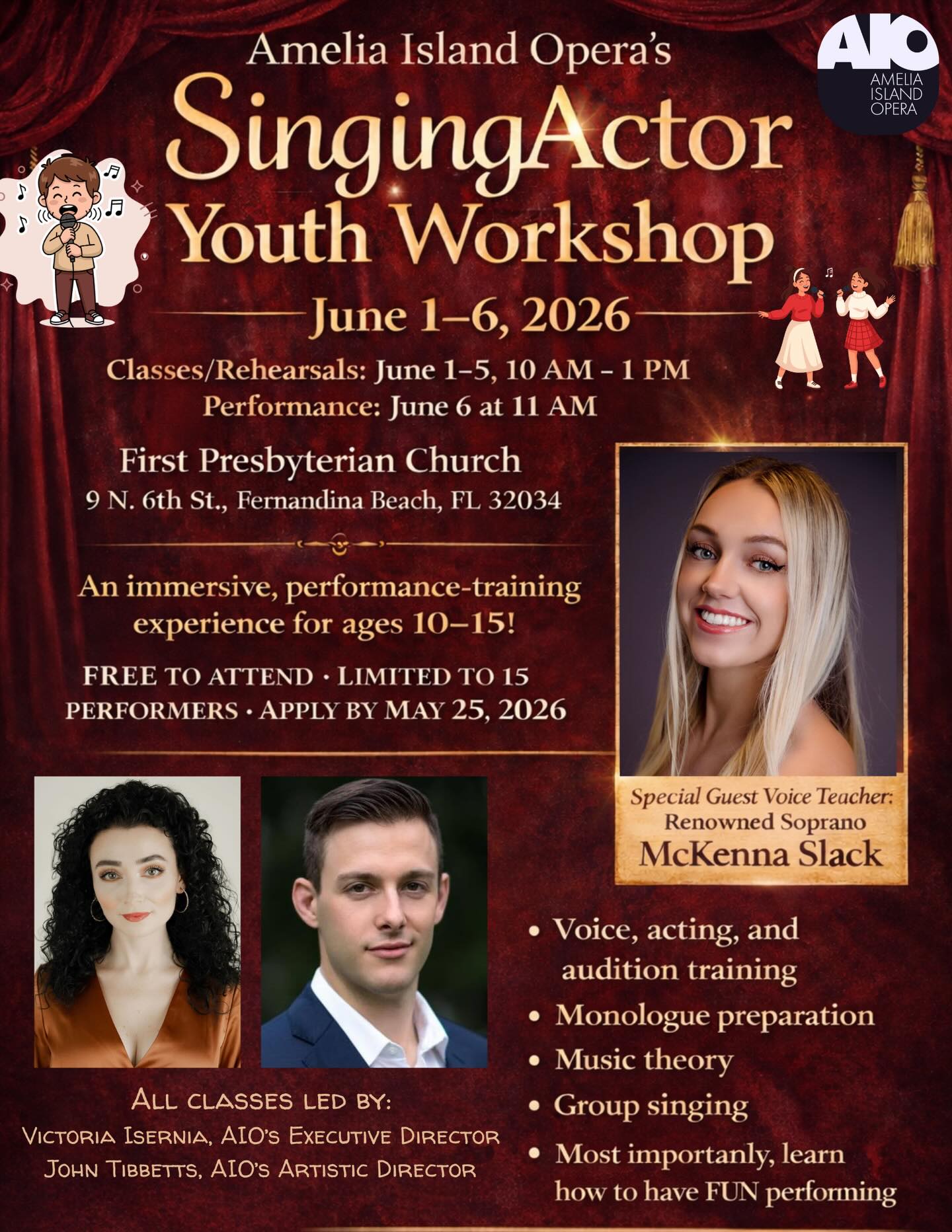 🎭 Amelia Island Opera’s SingingActor Youth Workshop
📅 June 1–6, 2026
📍 First Presbyterian Church
9 N. 6th St., Fernandina Beach, FL 32034
We’re excited to present the second installment of our SingingActor Youth Workshop for performers ages 10–15!
🗓 Classes/Rehearsals: June 1–5 | 10 AM–1 PM
🎤 Final Performance: June 6 | 11 AM
This immersive week includes:
✨ Voice lessons with Soprano McKenna Slack
🎭 Acting & Dramatic Coaching with John Tibbetts & Victoria Isernia
🎶 Audition preparation
🎤 Monologue preparation
🎼 Mastering the 32-bar cut
🎵 Music theory training
🎶 Group singing
Participants must come with 1–2 Musical Theater or Classical pieces fully prepared and memorized before classes begin.
⚠️ Students must attend all classes/rehearsals and the final performance to participate.
💥 The workshop is FREE to attend.
👥 Limited to 15 performers to ensure individualized attention.
⏳ Deadline to apply: May 25, 2026 (or when the class fills — first come, first served).
Spots will go quickly — register early at ameliaislandopera.org
